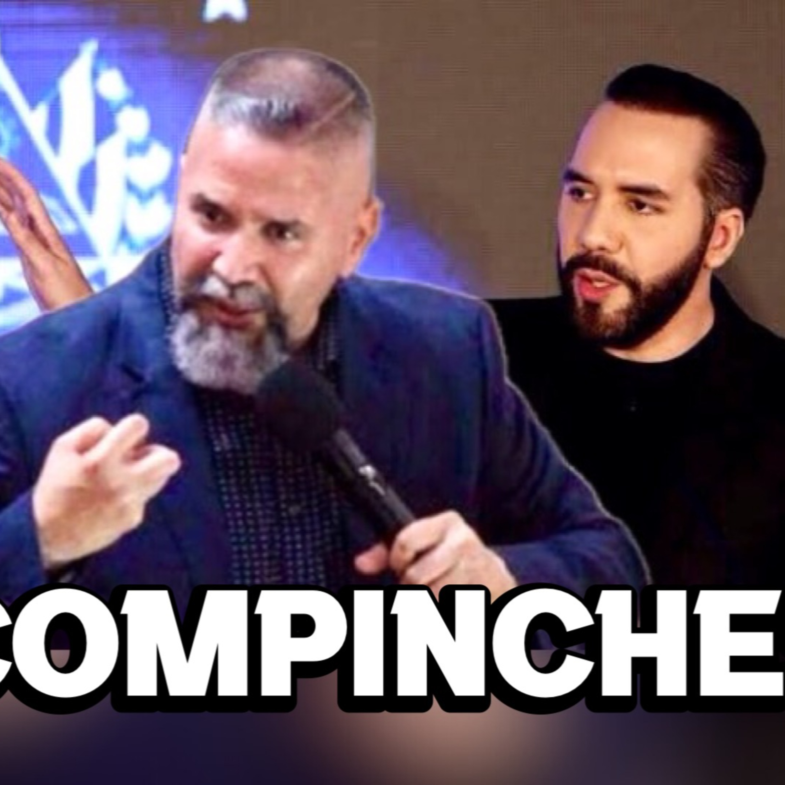 COMPINCHES: EL MERCADER DE LA PALABRA Y EL DICTADOR BUKELE / @cesarfuentes7517 en YT episode artwork