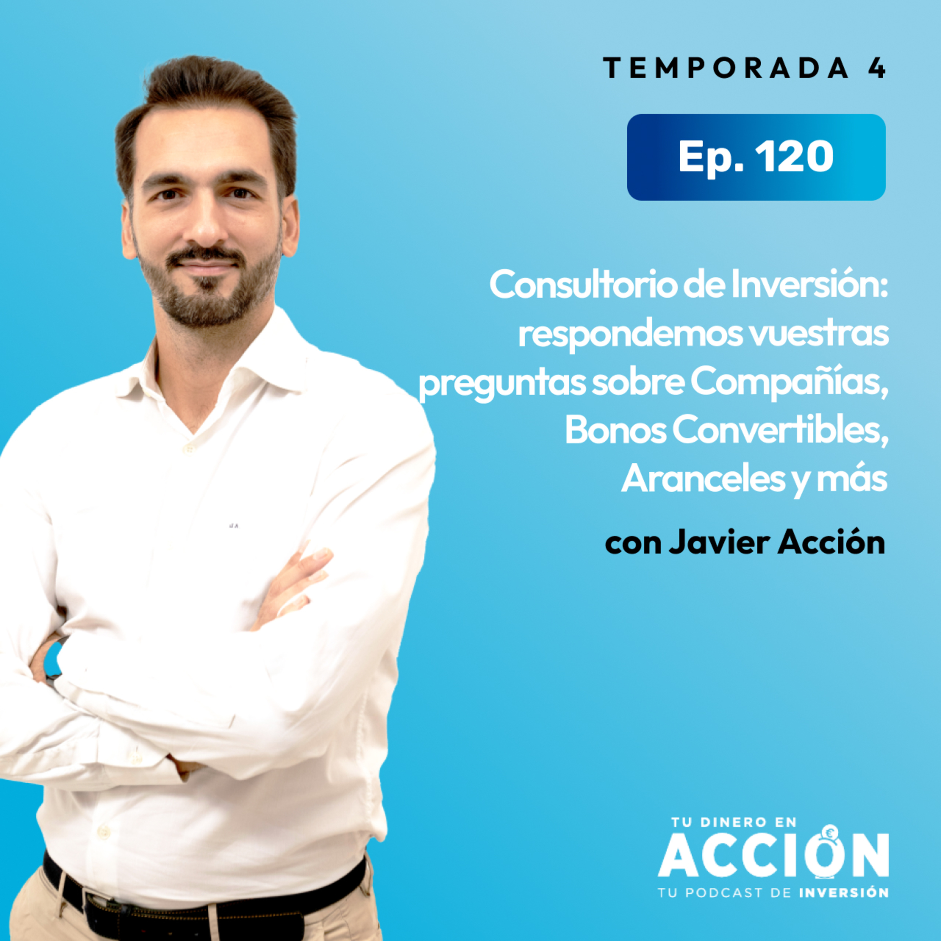 120. Consultorio de Inversión: respondemos vuestras preguntas sobre Compañías, Bonos Convertibles, Aranceles y más