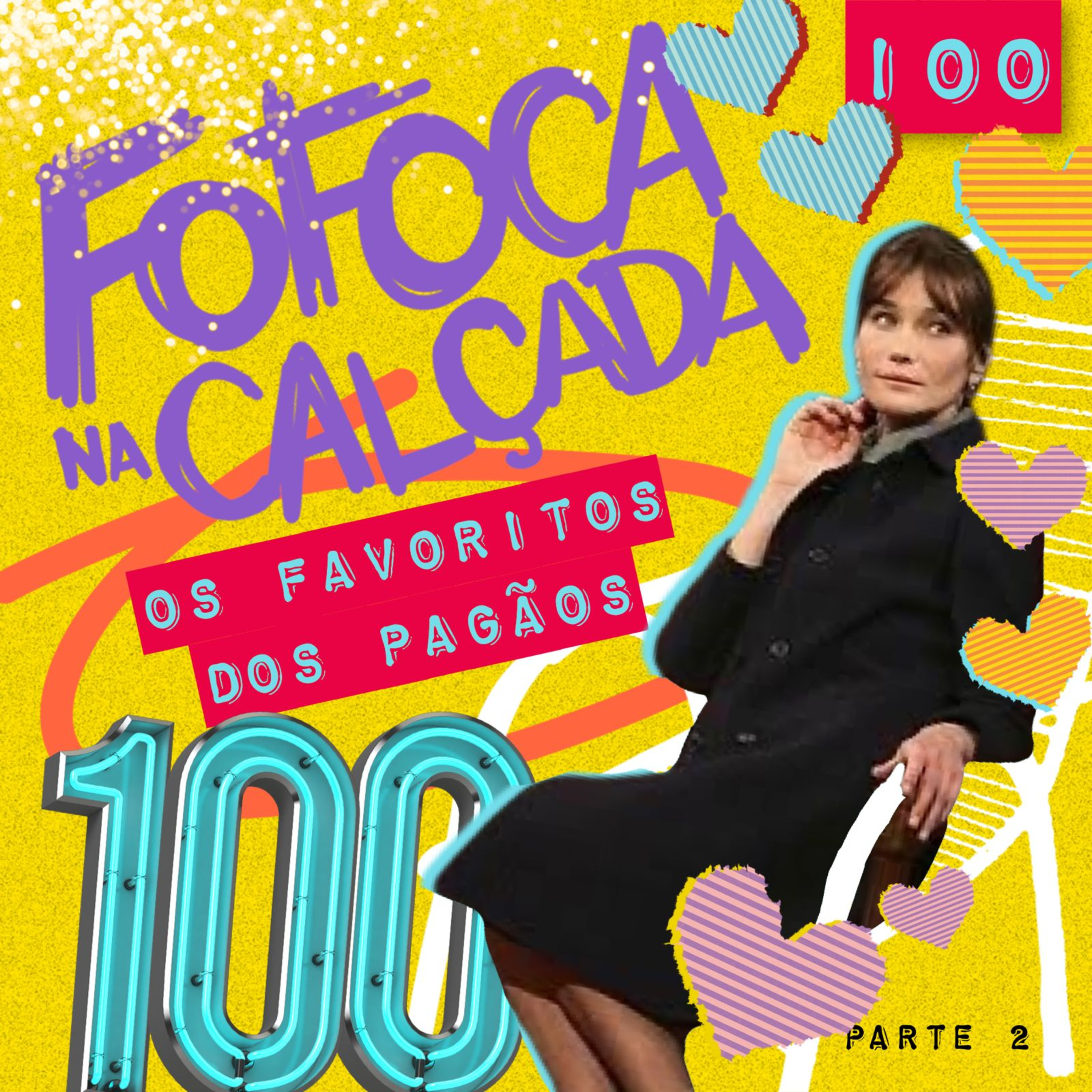 EPISÓDIO 100 - Parte 2 - OS FAVORITOS DOS PAGÃOS | Fofoca Na Calçada