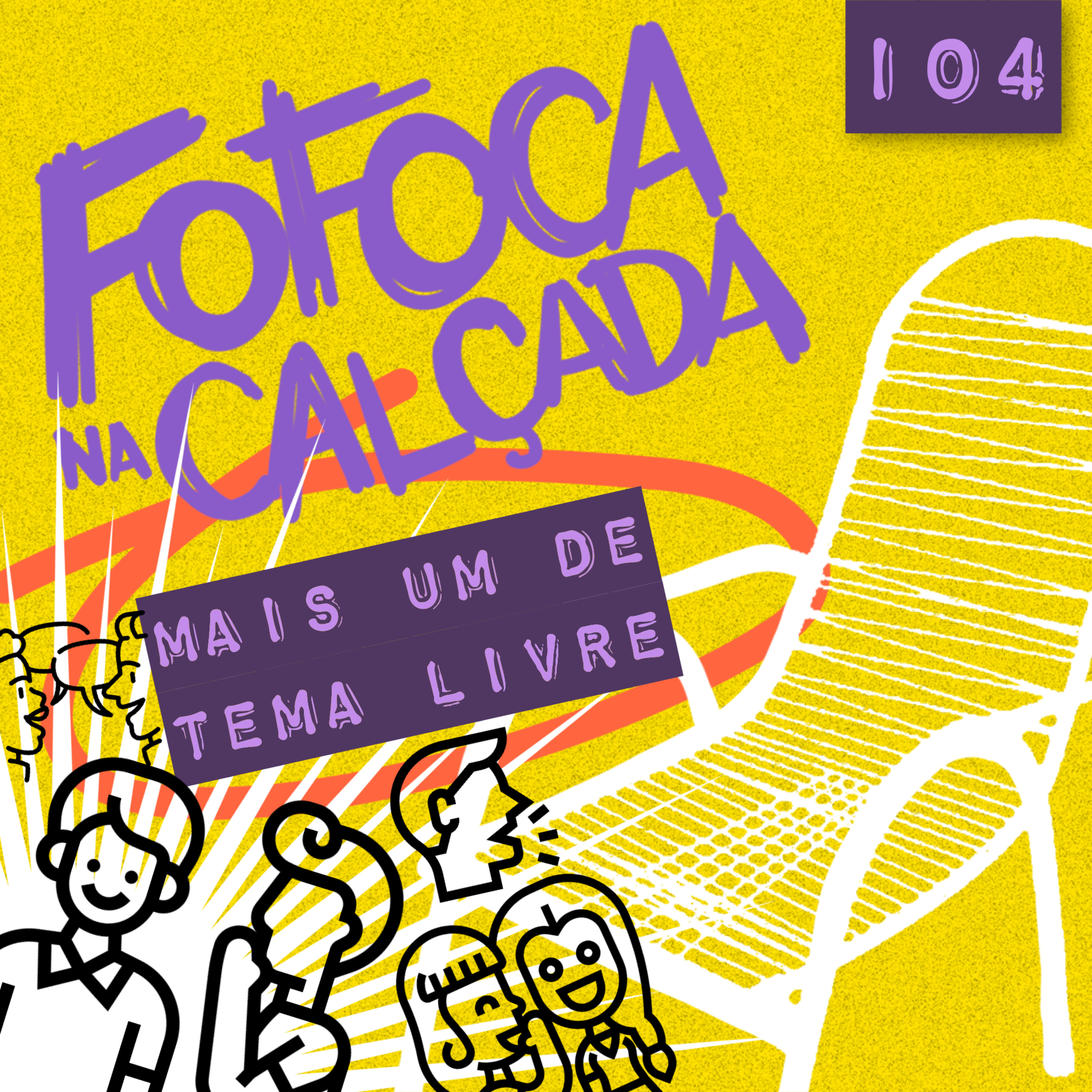 MAIS UM DE TEMA LIVRE - Fofoca Na Calçada