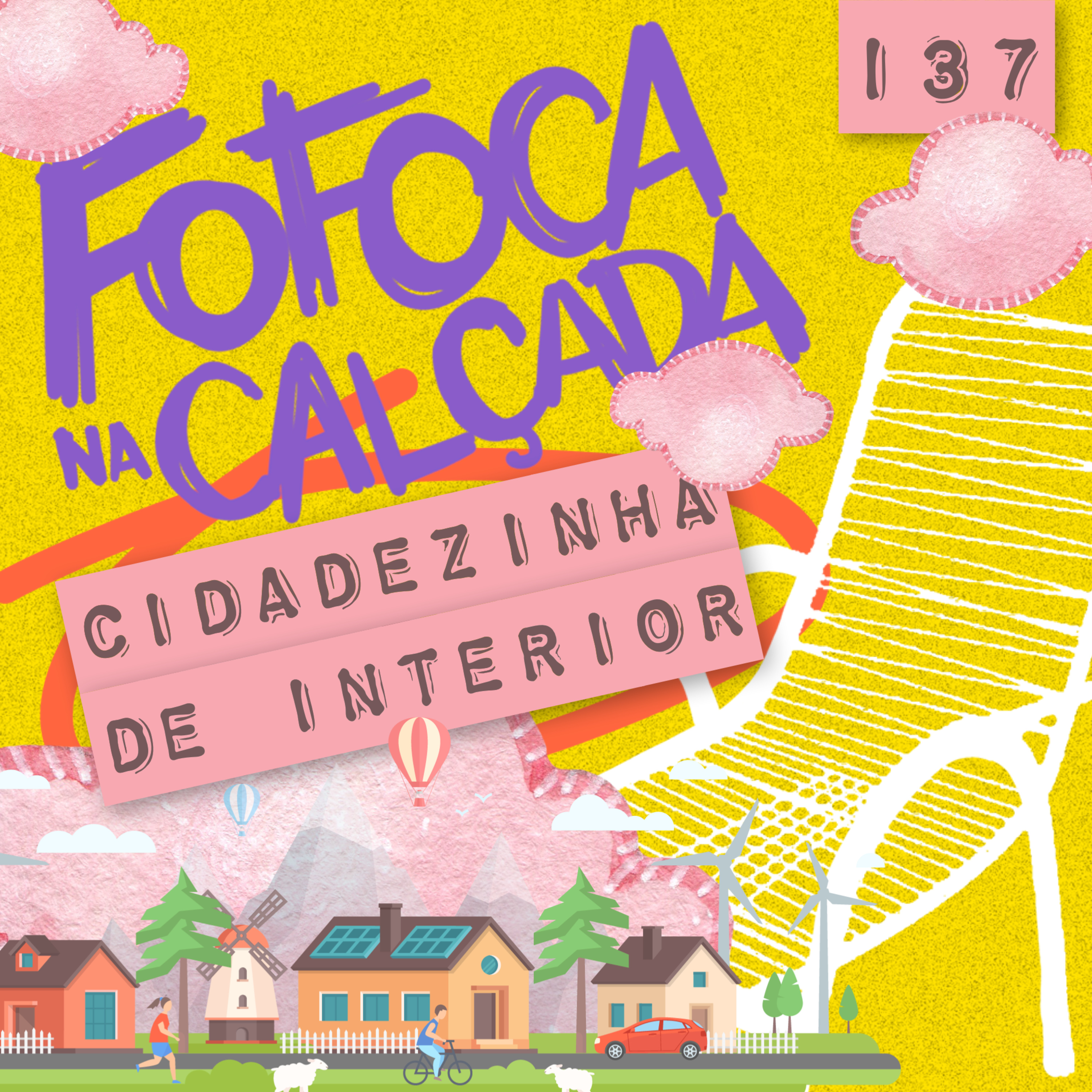 CIDADEZINHA DE INTERIOR | Fofoca Na Calçada