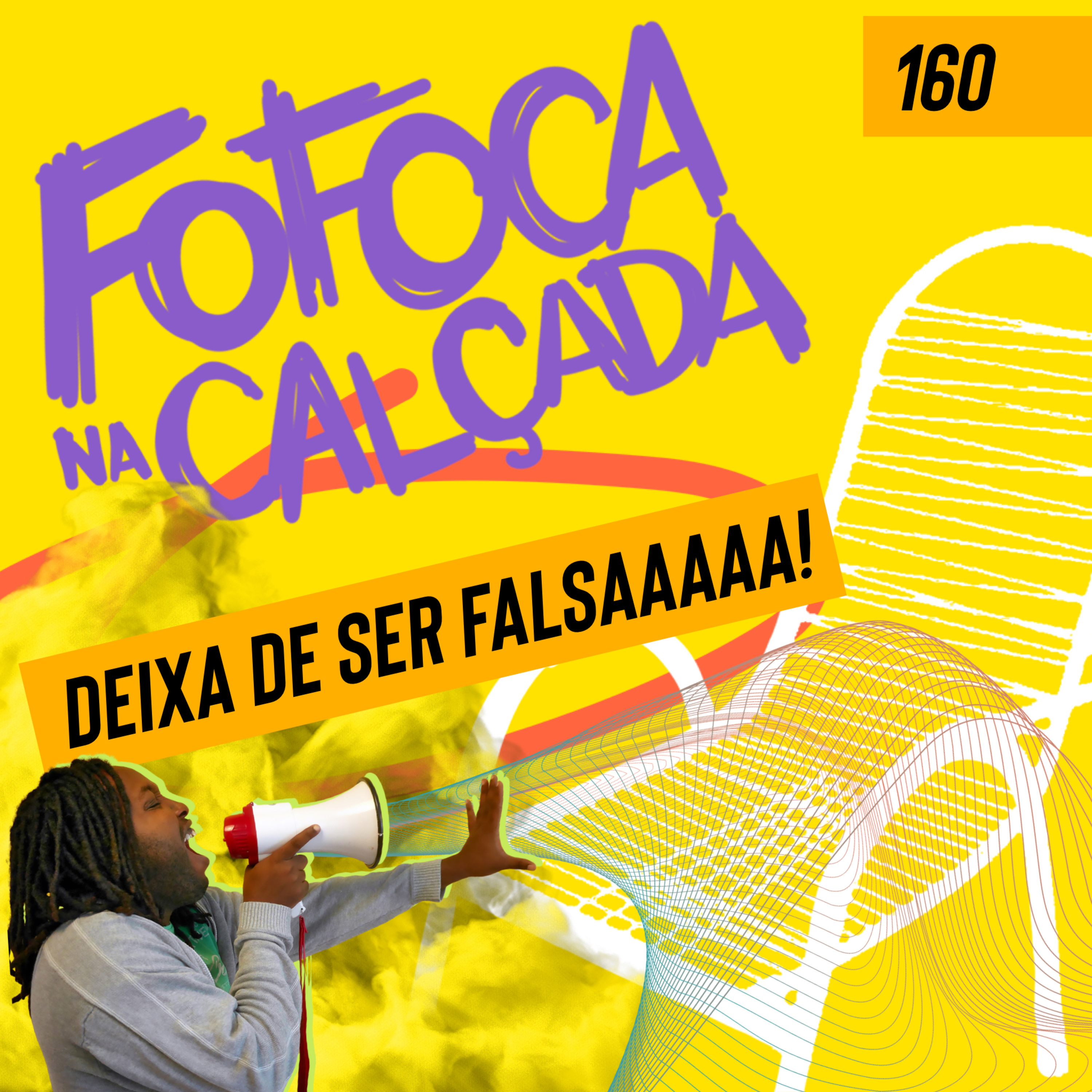 DEIXA DE SER FALSAAAA! | Fofoca Na Calçada