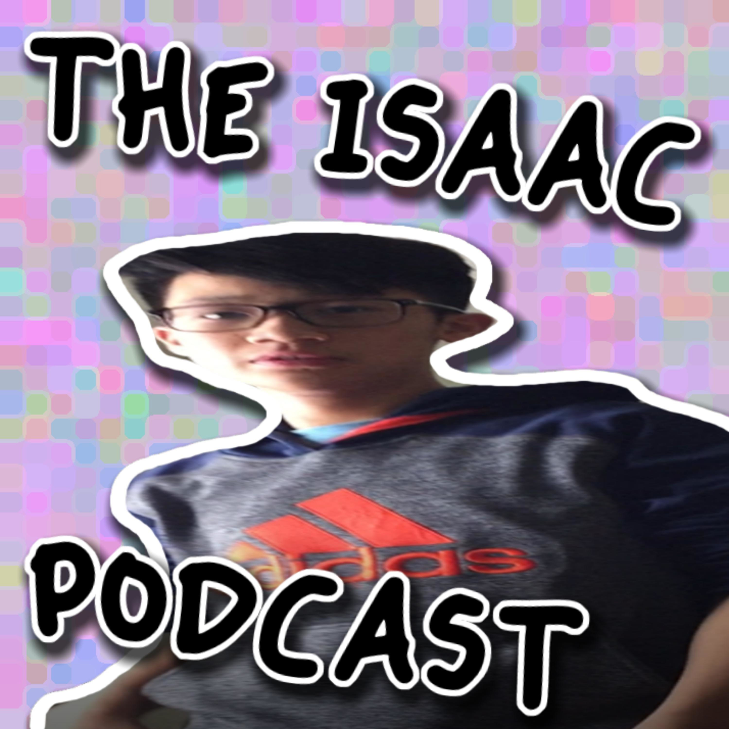 The Isaac Podcast