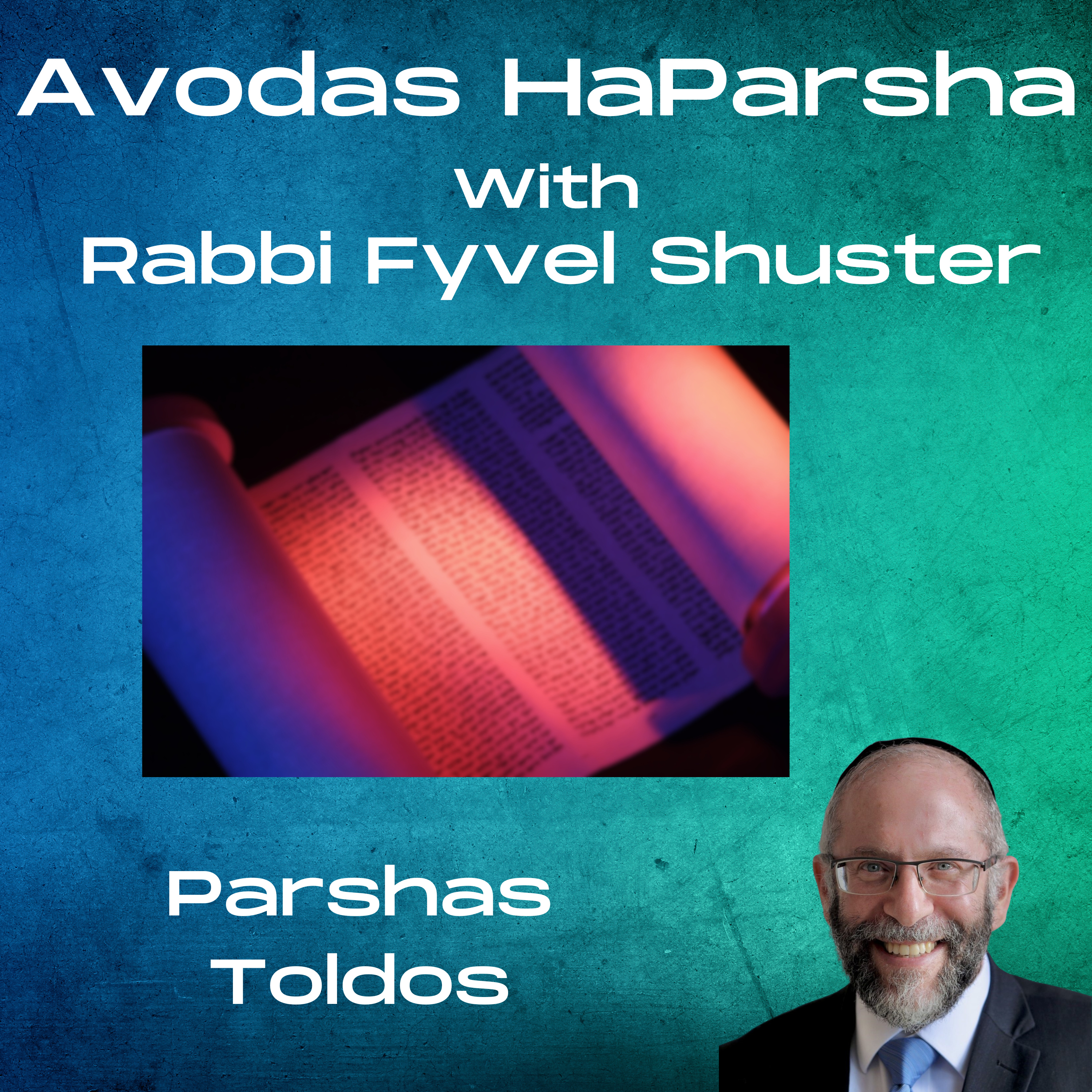 Avodas Haparsha - Parshas Toldos - His Prayer, Her Prayer, Their Prayer episode artwork
