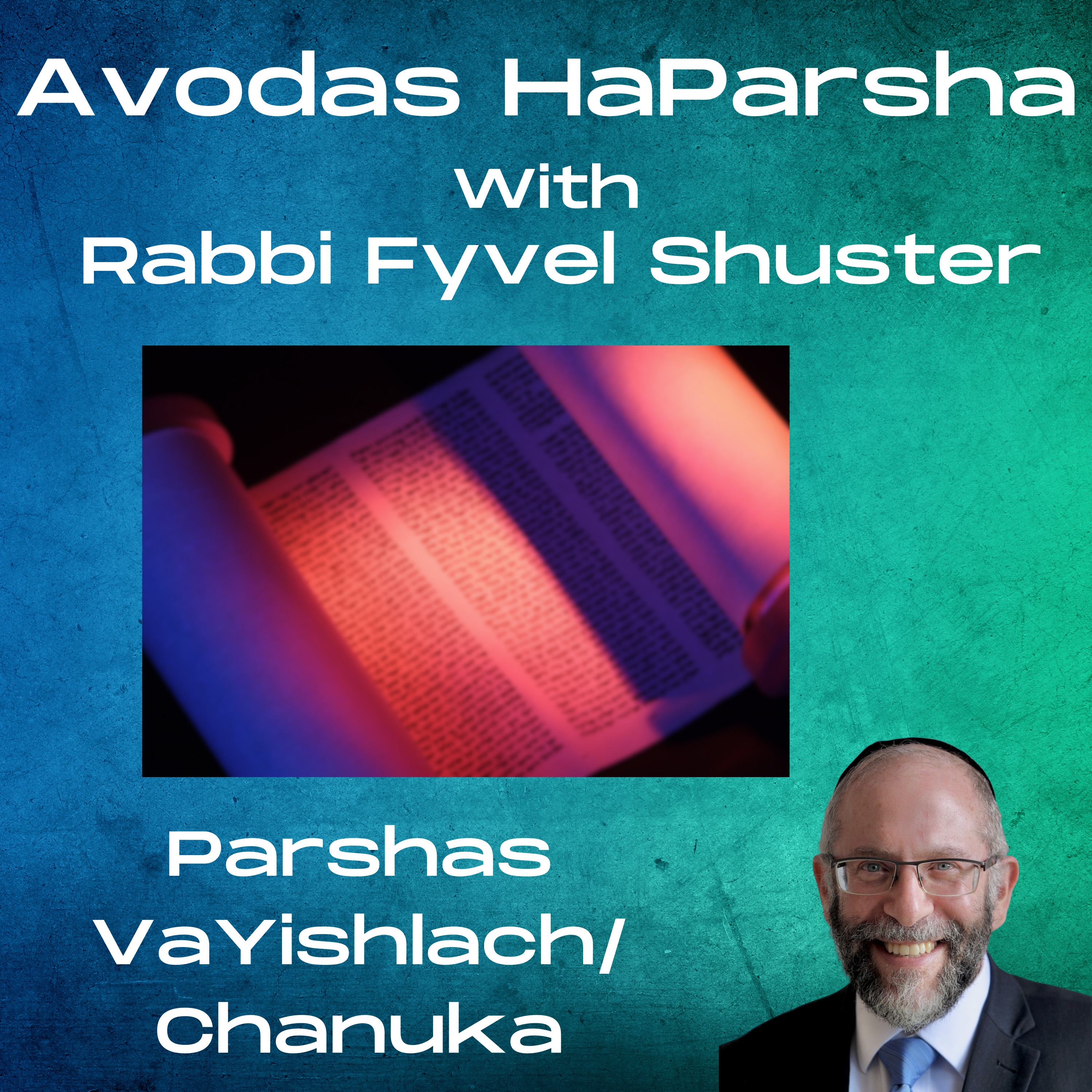 Avodas HaParsha - Parshas VaYishlach/Chanukah episode artwork