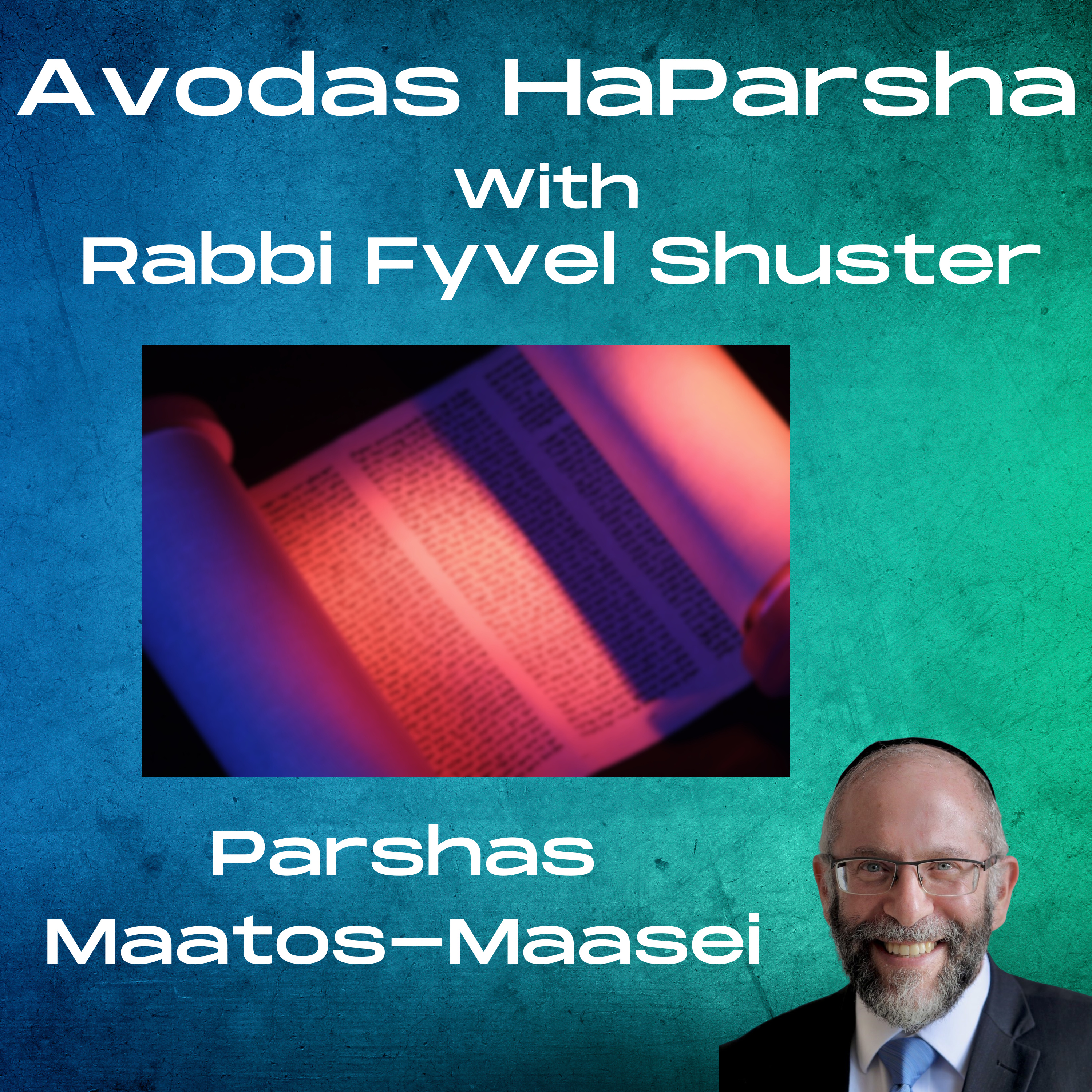 Song of Our Jouneys - Avodas HaParsha - Parshas Matos-Maasei episode artwork