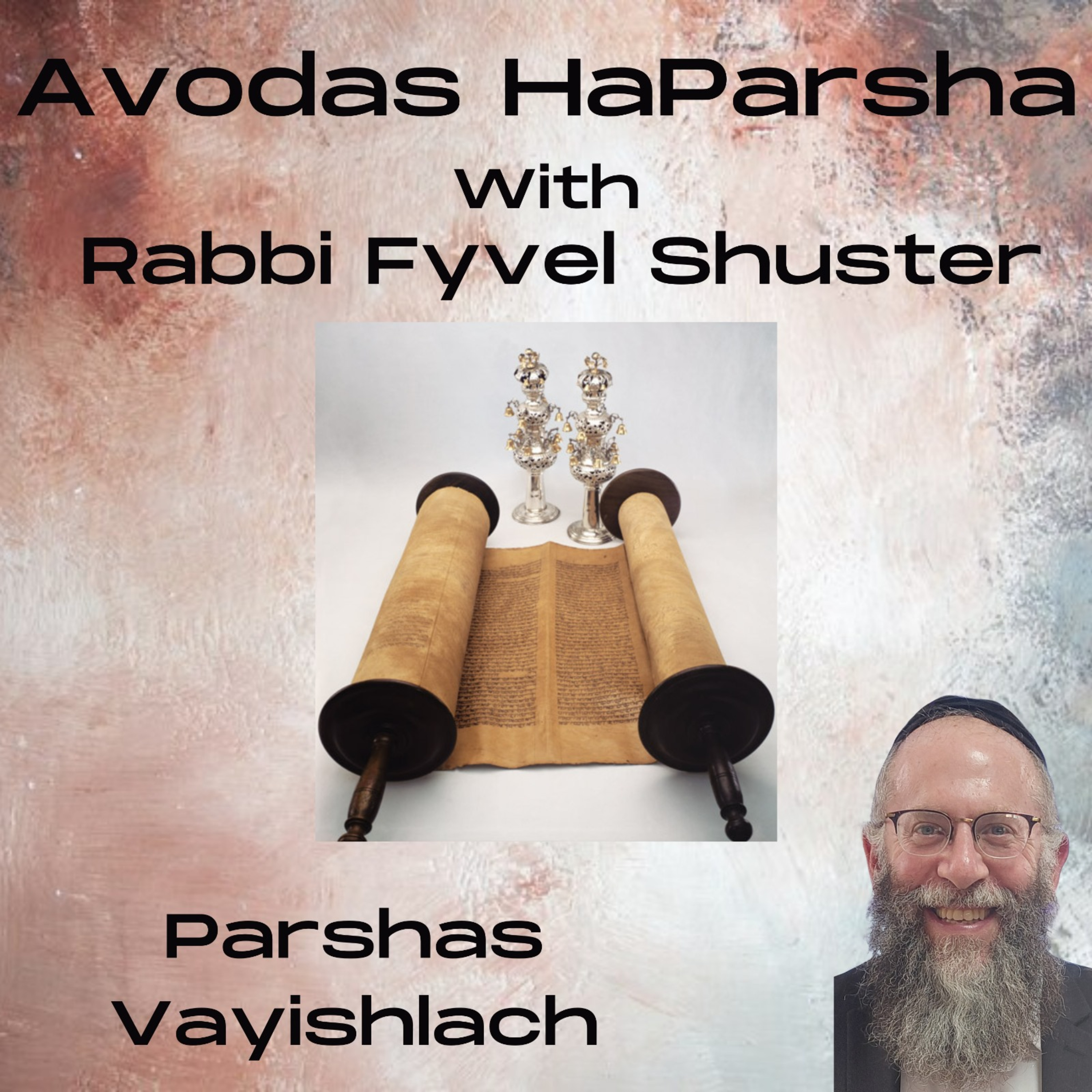 Angels & Oil - Avodas HaParsha - Parshas Vayishlach episode artwork