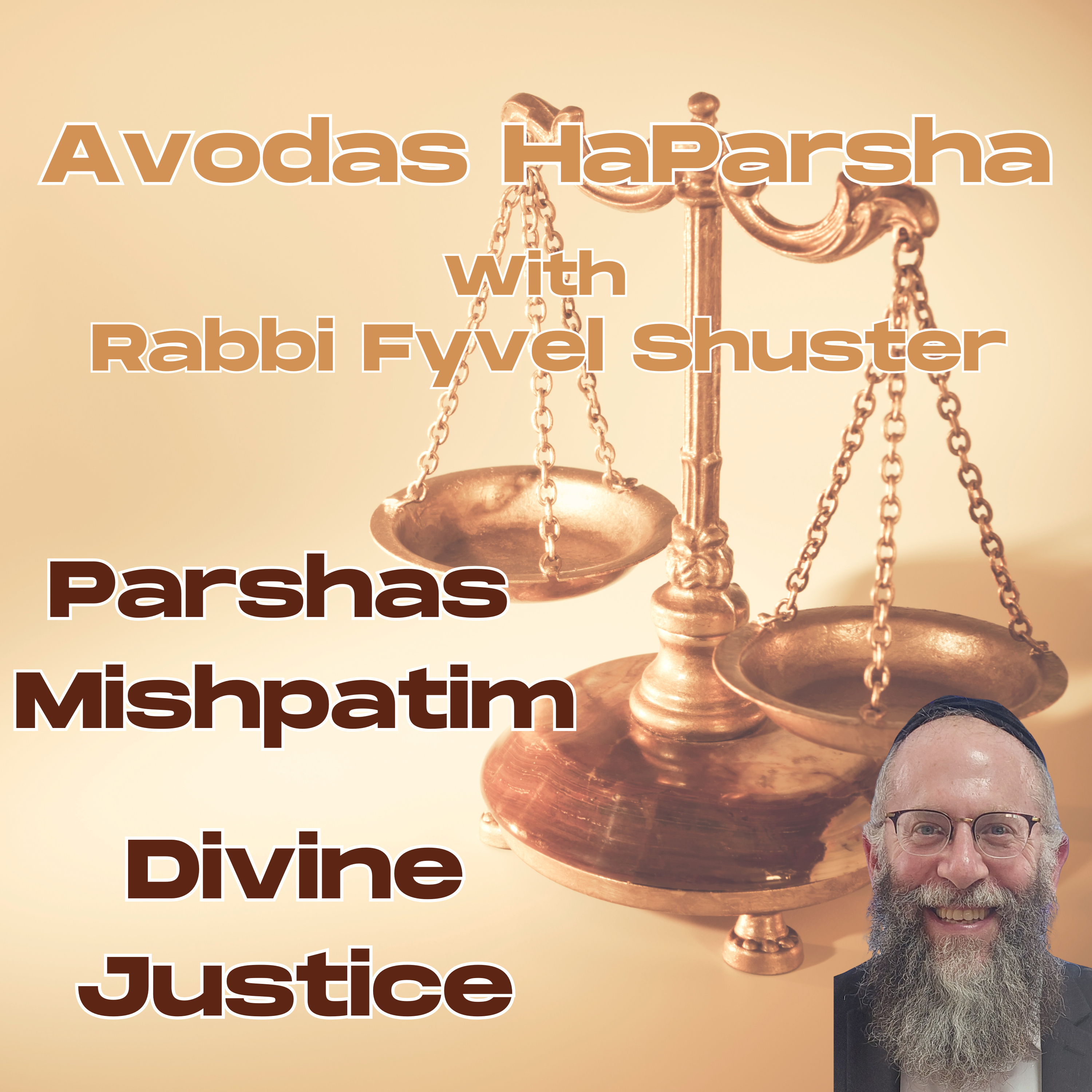Divine Justice - Avodas HaParsha - Parshas Mishpatim episode artwork
