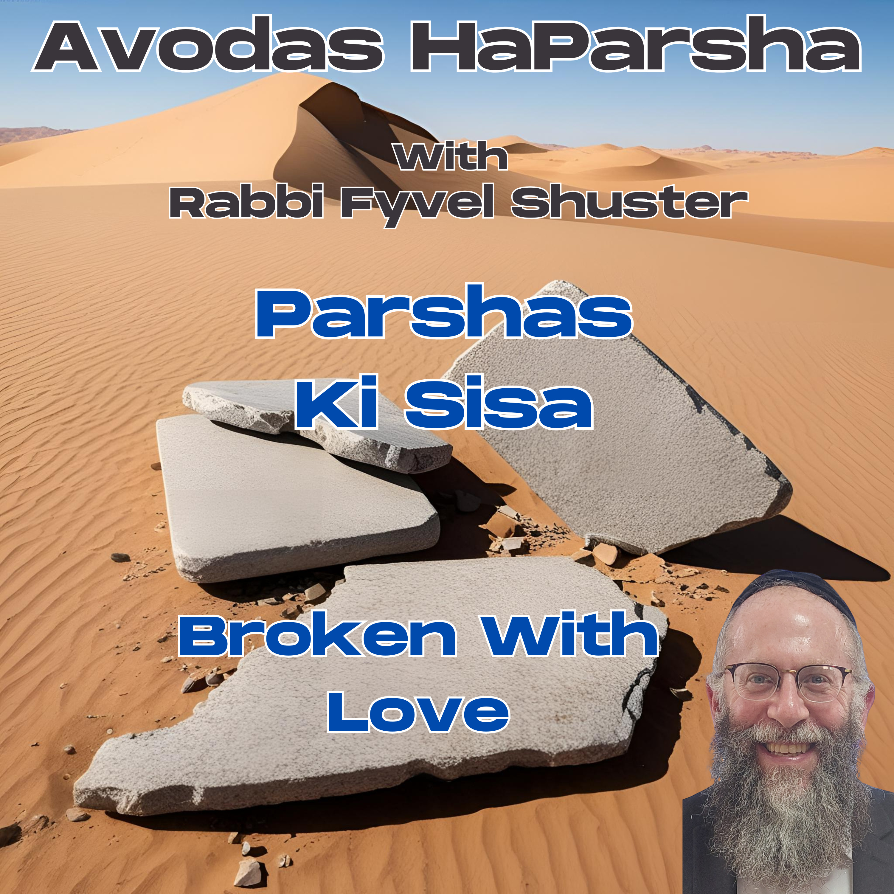 Broken With Love - Avodas HaParsha - Parshas Ki Sisa episode artwork