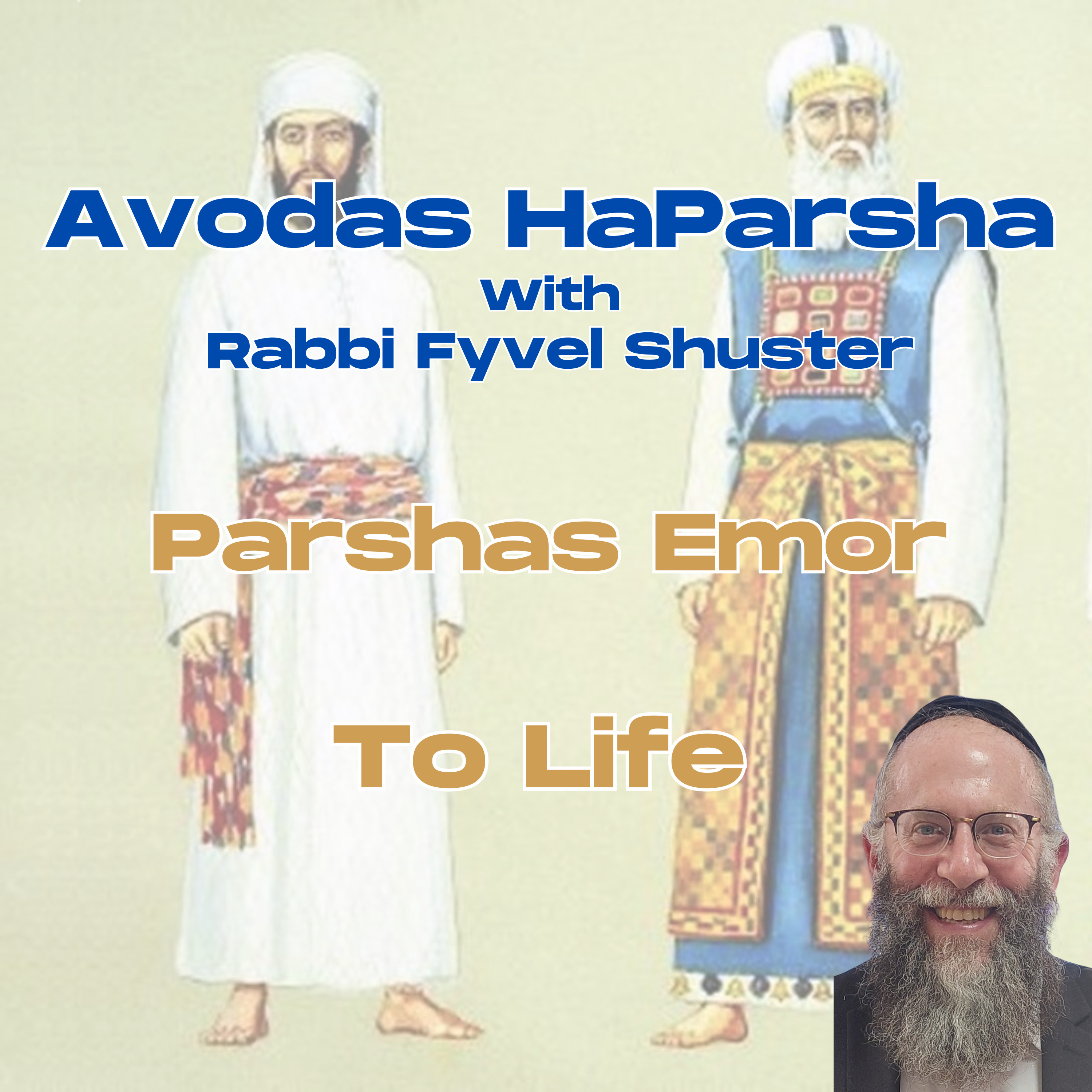 To Life - Avodas Haparsha - Parshas Emor episode artwork