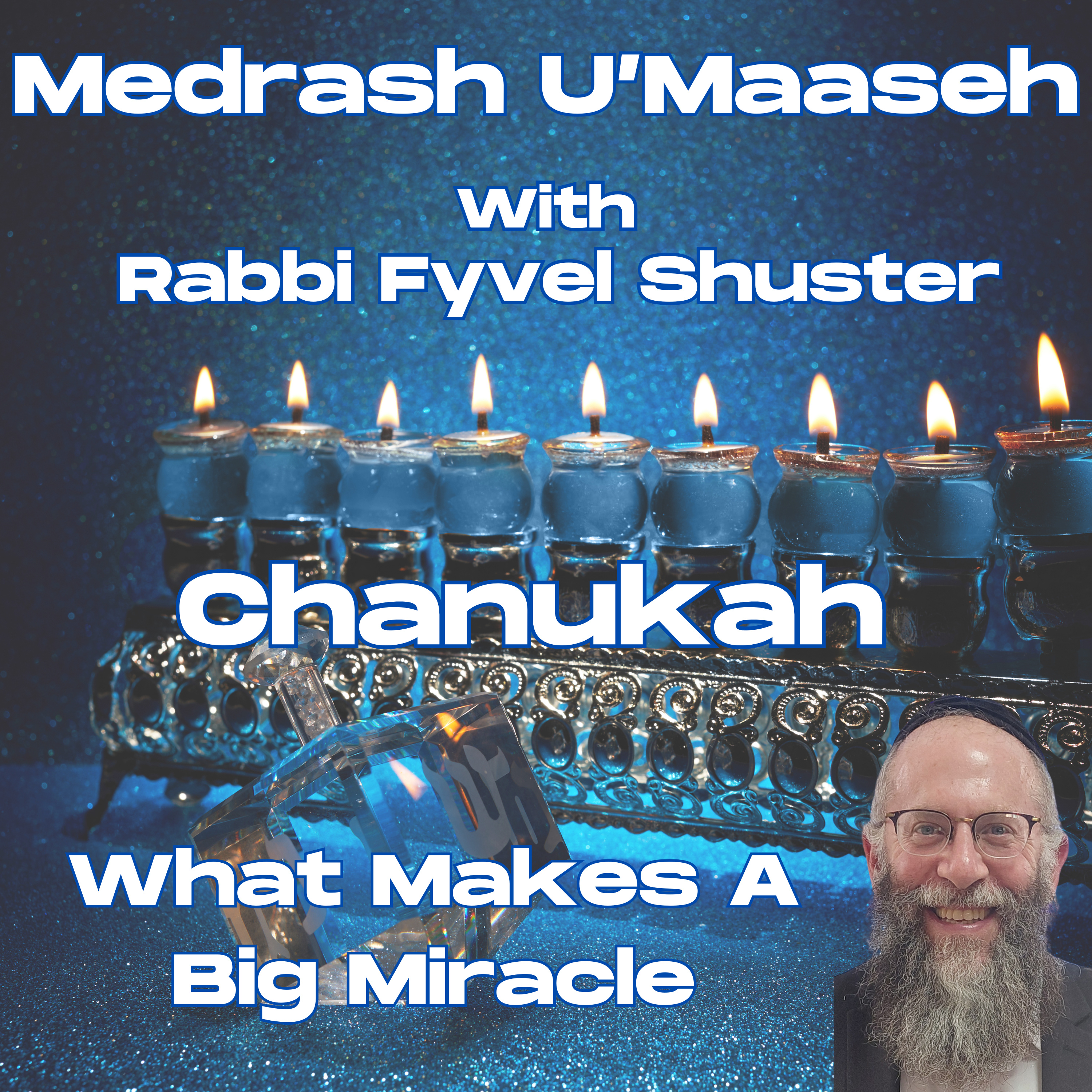 What Makes A Miracle Big - Chanukah episode artwork