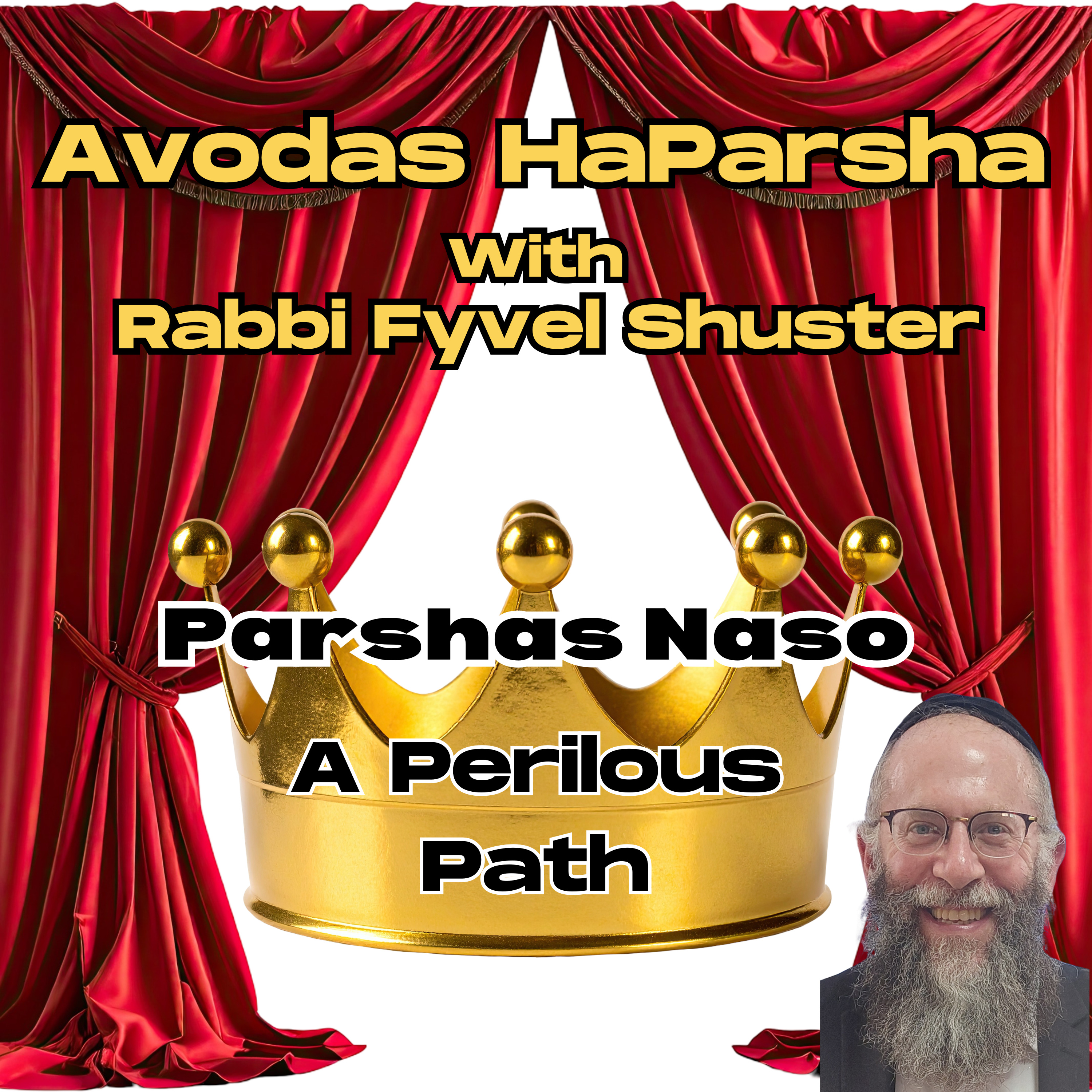 A Perilous Path - Avodas HaParsha - Parshas Naso episode artwork