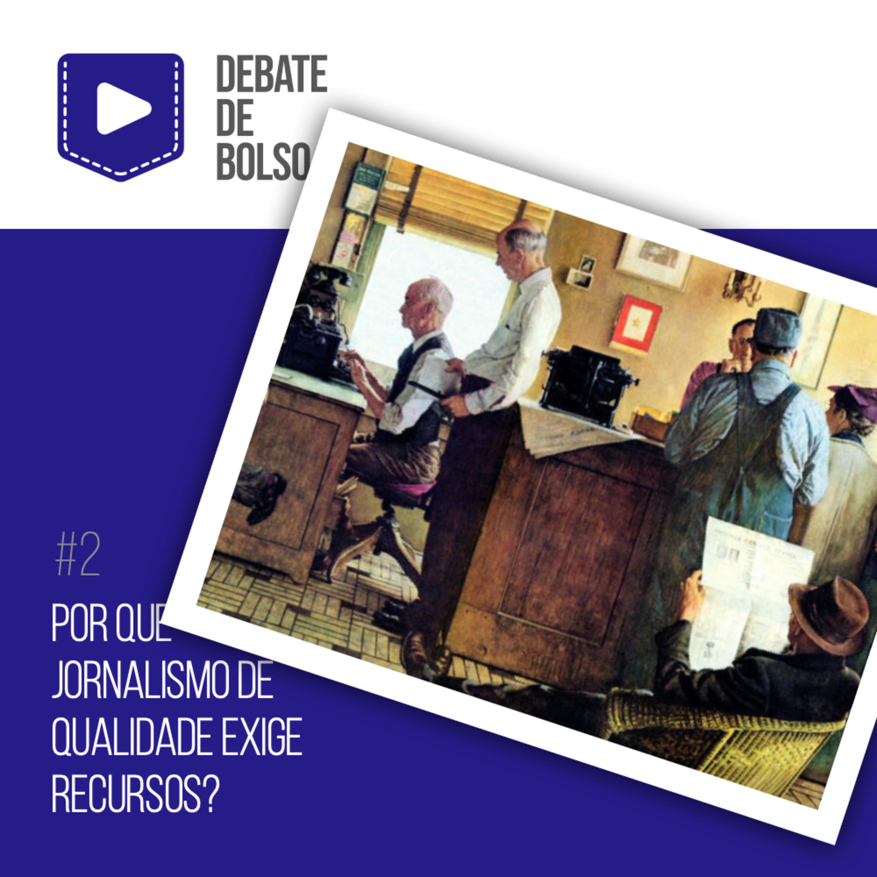 #2: Por que jornalismo de qualidade exige recursos? episode artwork
