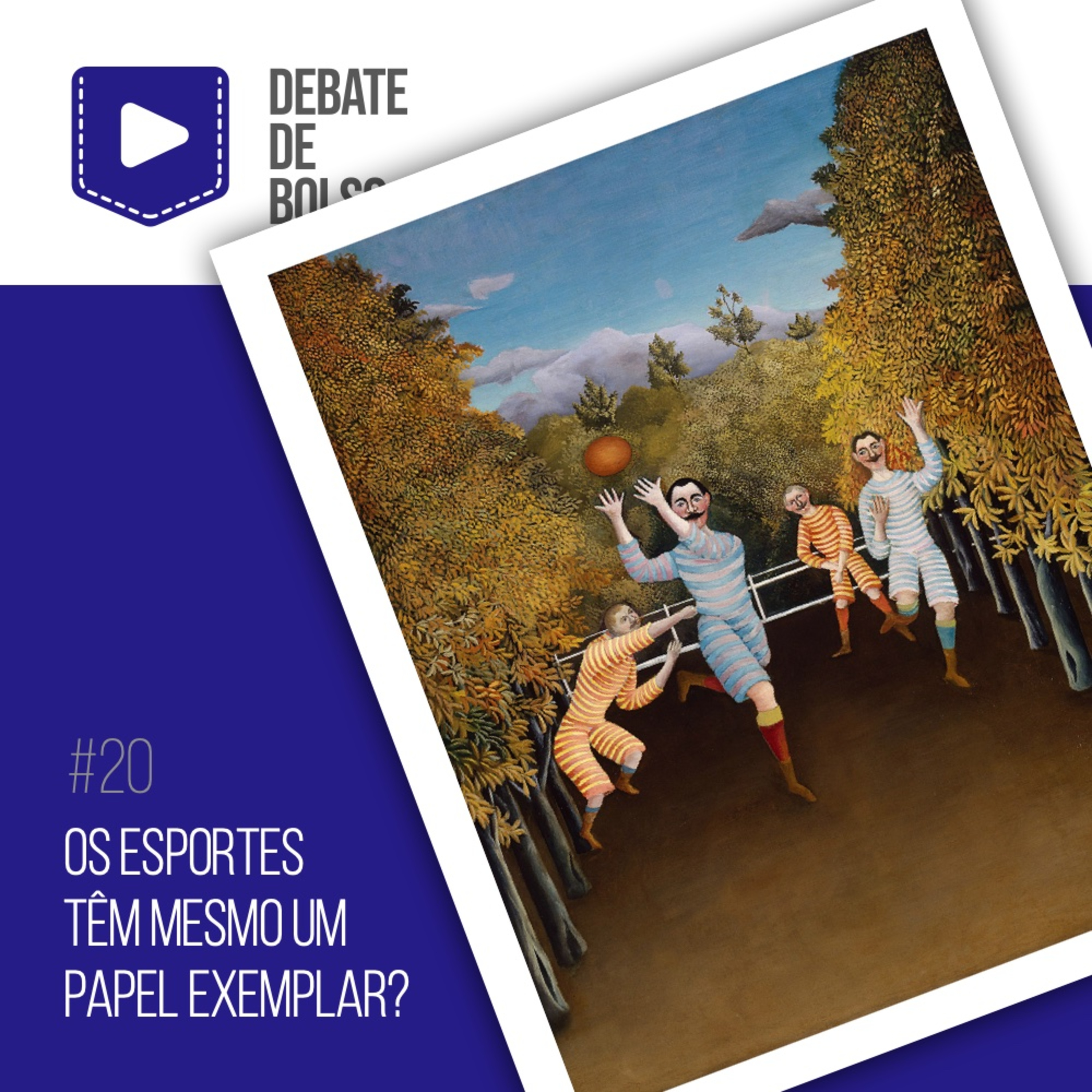 #20: Os esportes têm mesmo um papel exemplar?