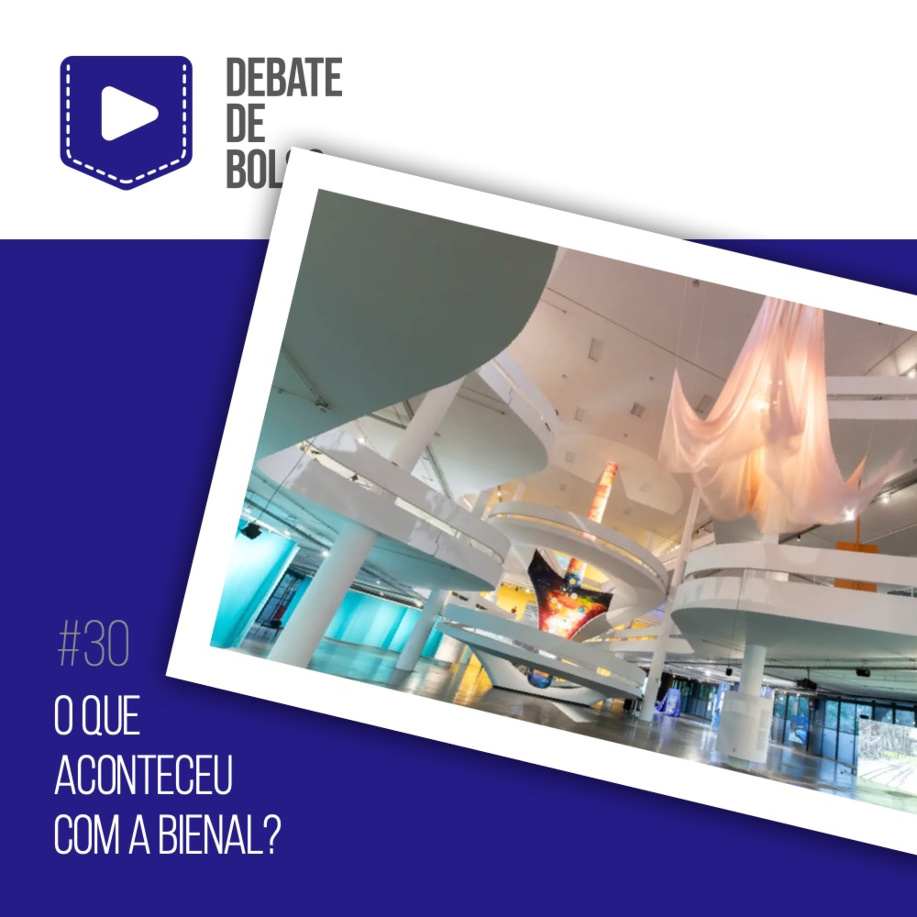 #30: O que aconteceu com a Bienal? episode artwork