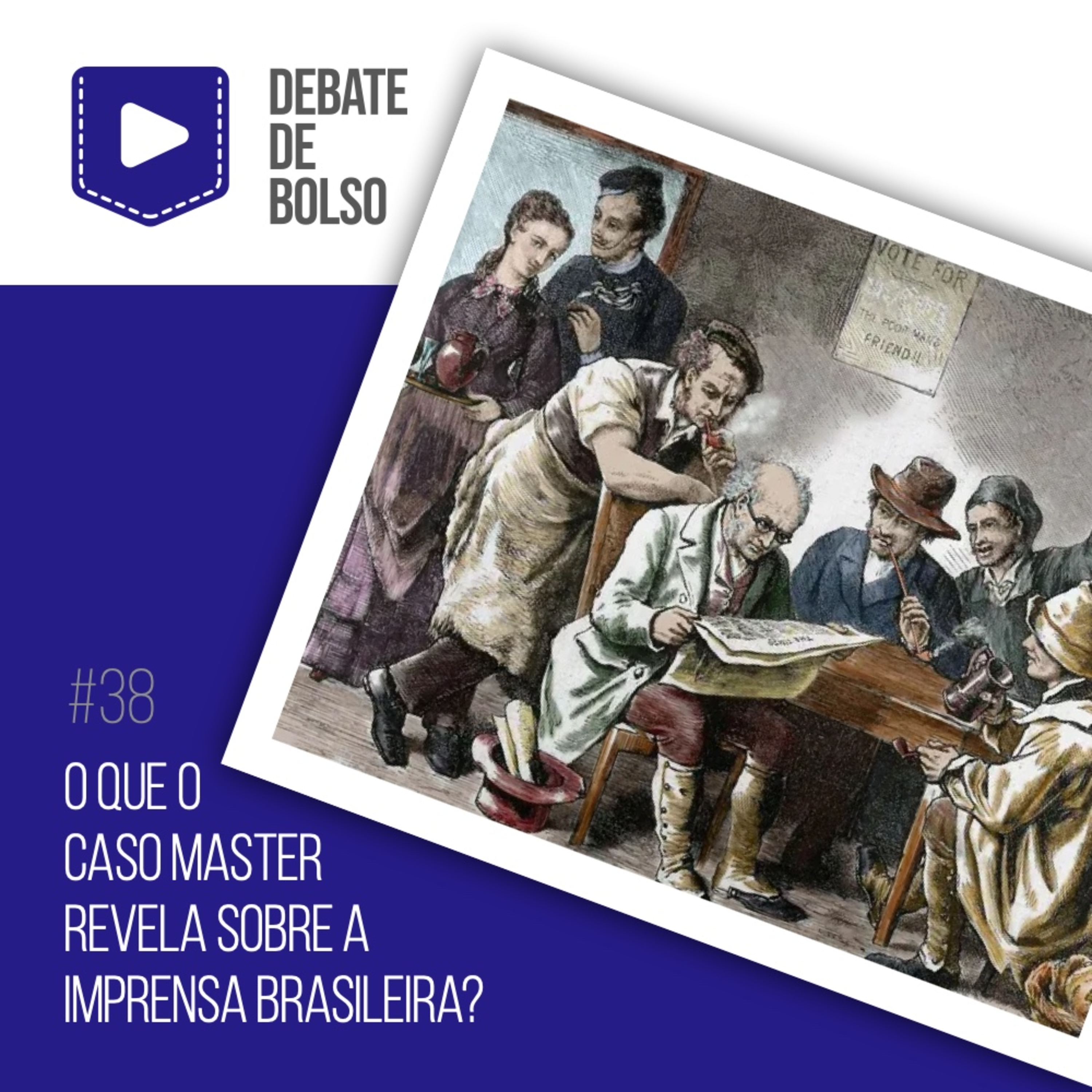 #38: O que o caso Master revela sobre a imprensa brasileira? episode artwork