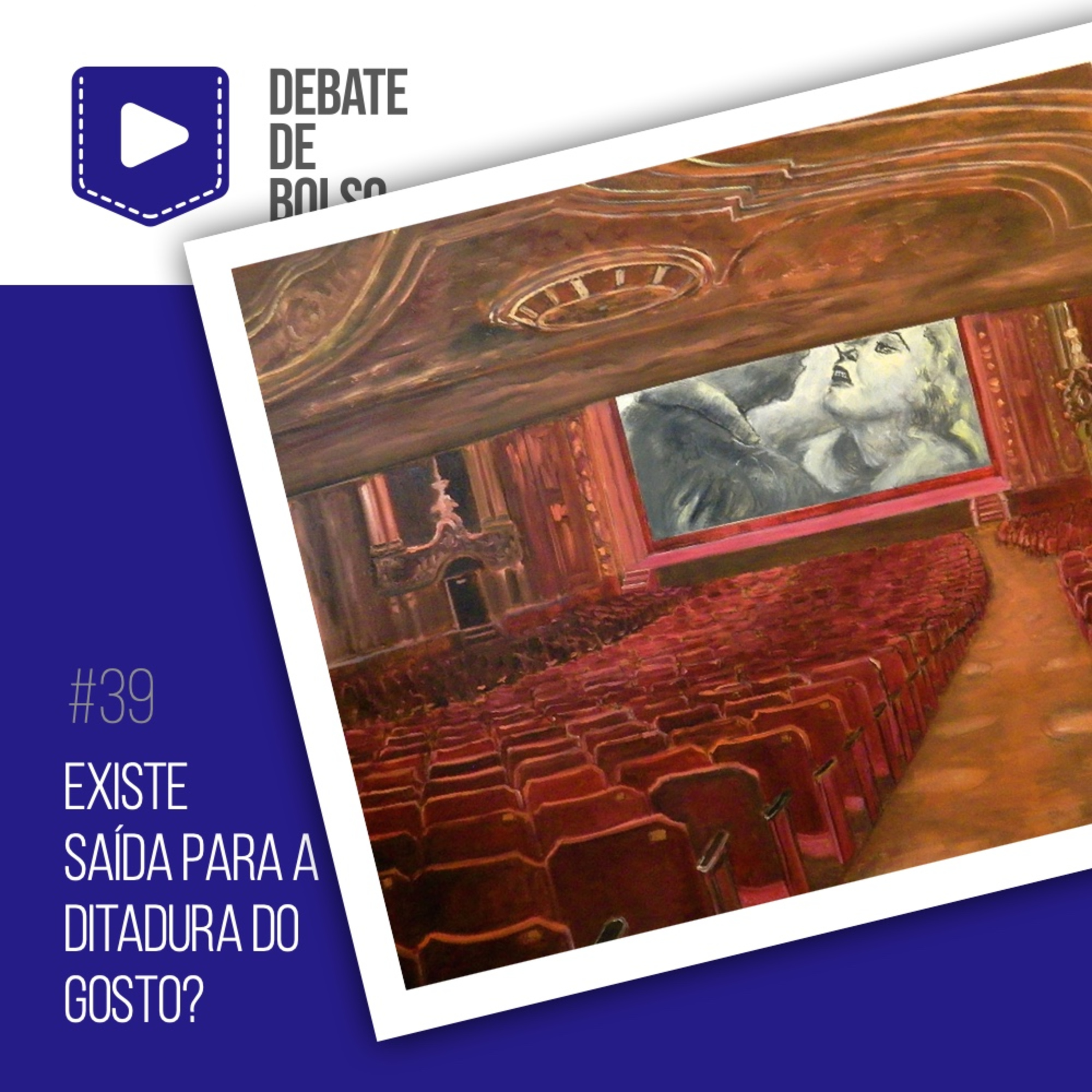 #39: Existe saída para a ditadura do gosto? episode artwork
