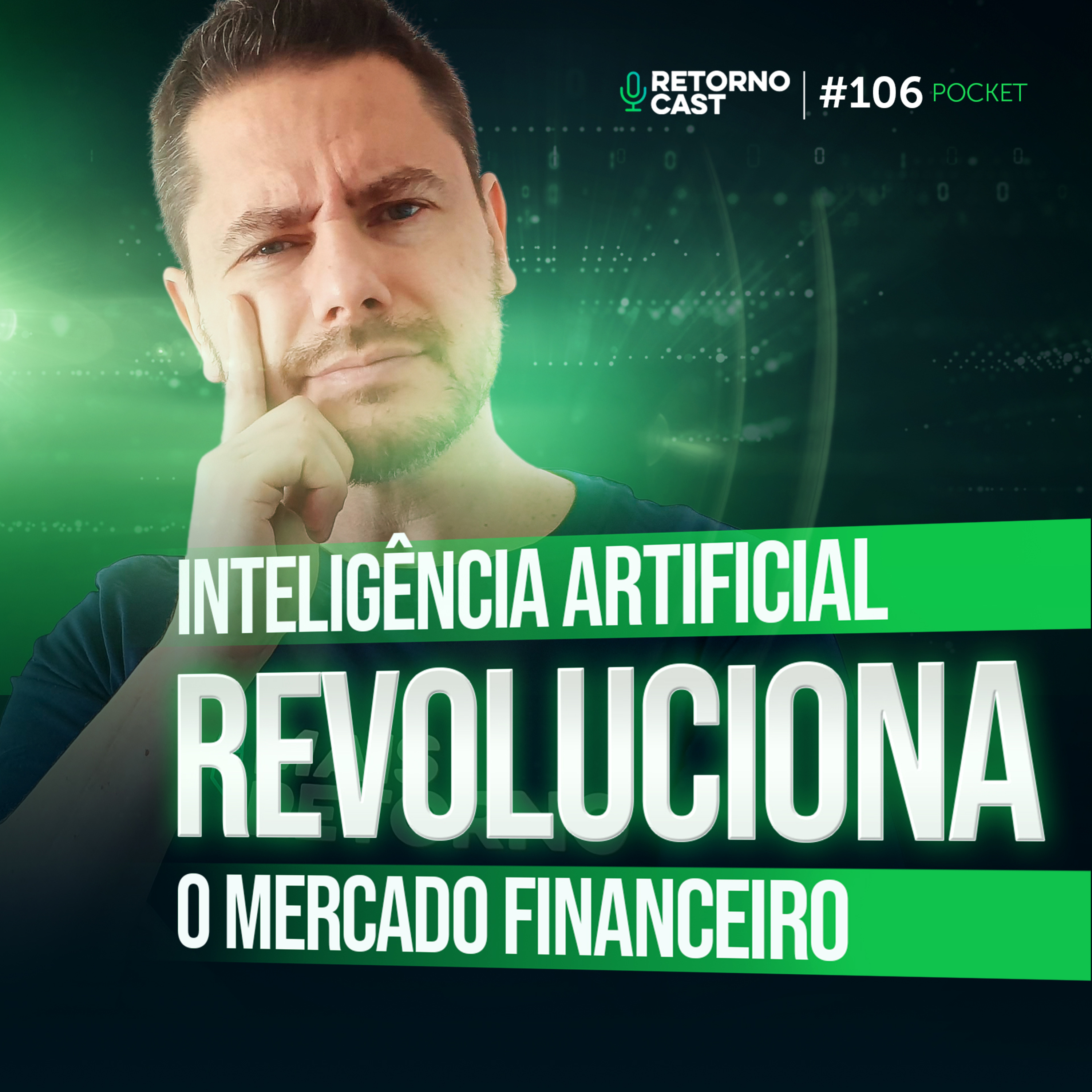 Como a inteligência Artificial está alavancando o mercado financeiro | RETORNOCAST POCKET #106