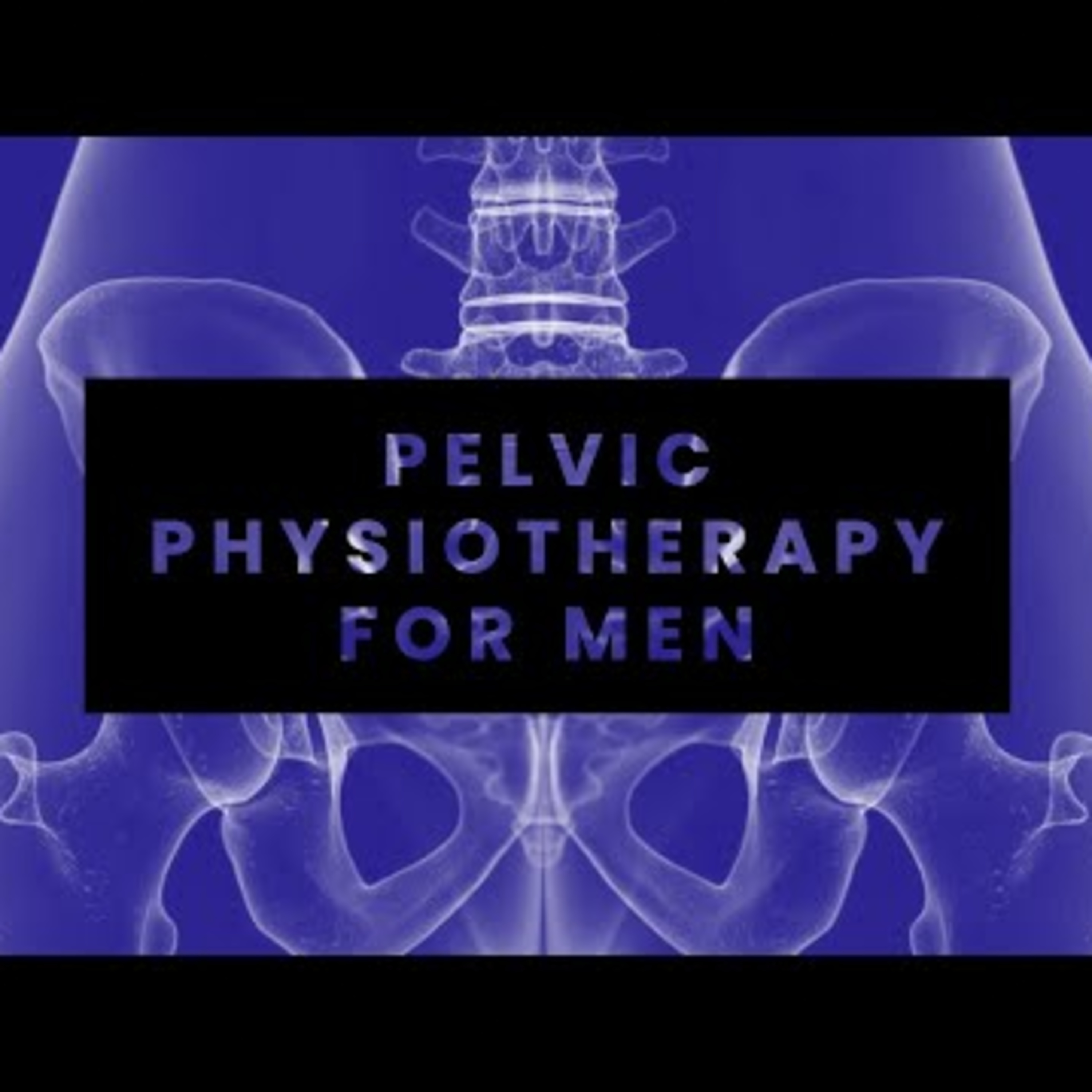 Pelvic Physiotherapy for Men episode artwork