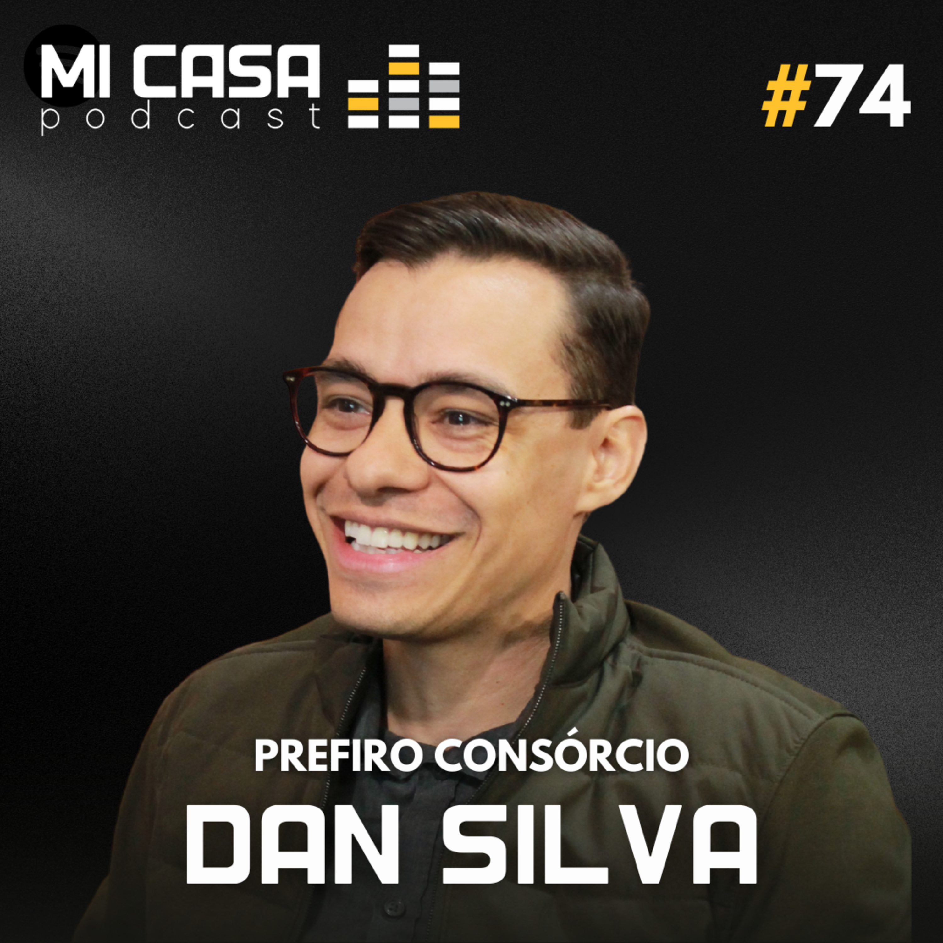 Mi Casa 74 | A verdade sobre consórcio imobiliário com Dan Carlos Silva  episode artwork