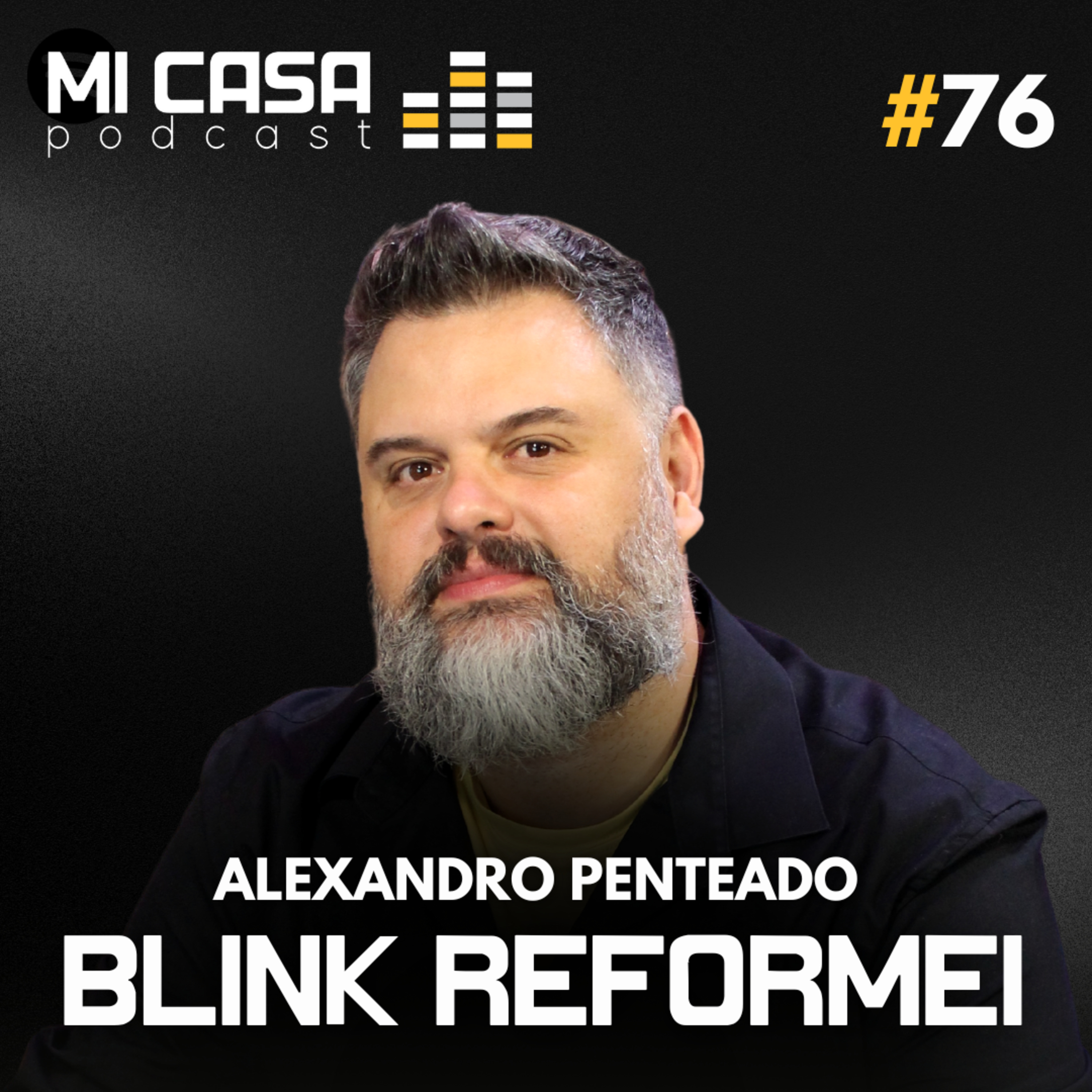 Mi Casa 76 | Como evitar e consertar os problemas de obras com a Blink Reformei episode artwork