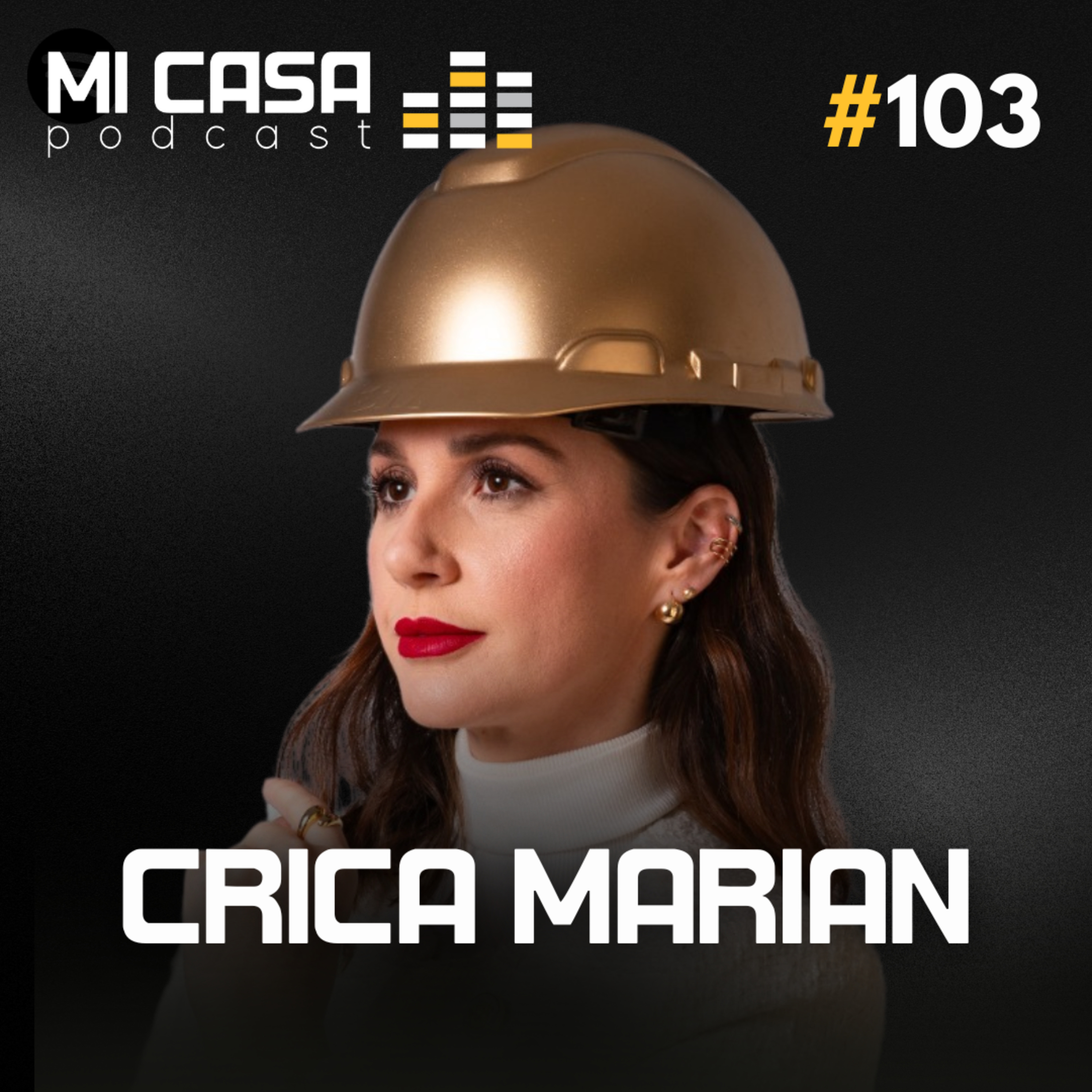 Mi Casa 103 | Empreender e prosperar na construção civil com Crica Marian da Wonce episode artwork
