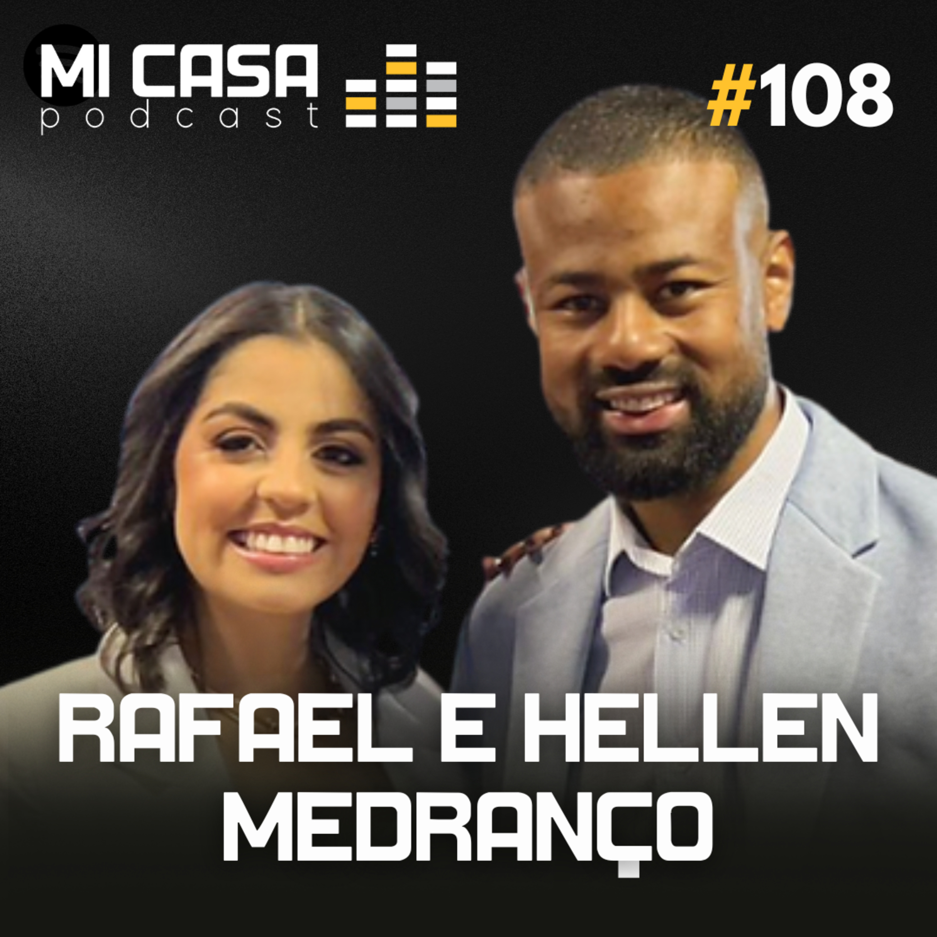 Mi Casa 108 | O poder das conexões e networking no mercado imobiliário com Hellen e Rafael Medranço do Network Constru episode artwork