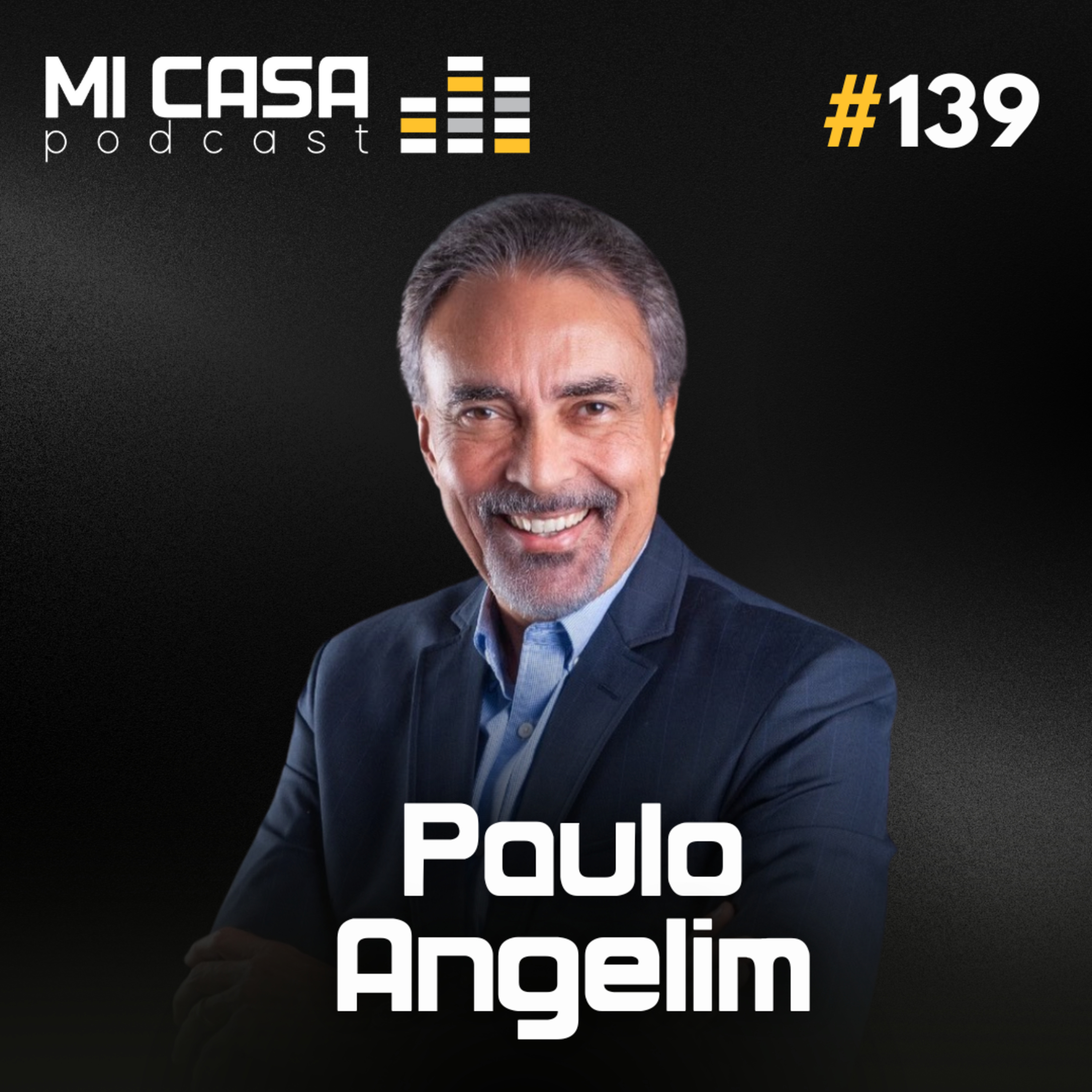 Mi Casa 139 | Estratégias para se tornar um Corretor de Imóveis de sucesso com Paulo Angelim episode artwork