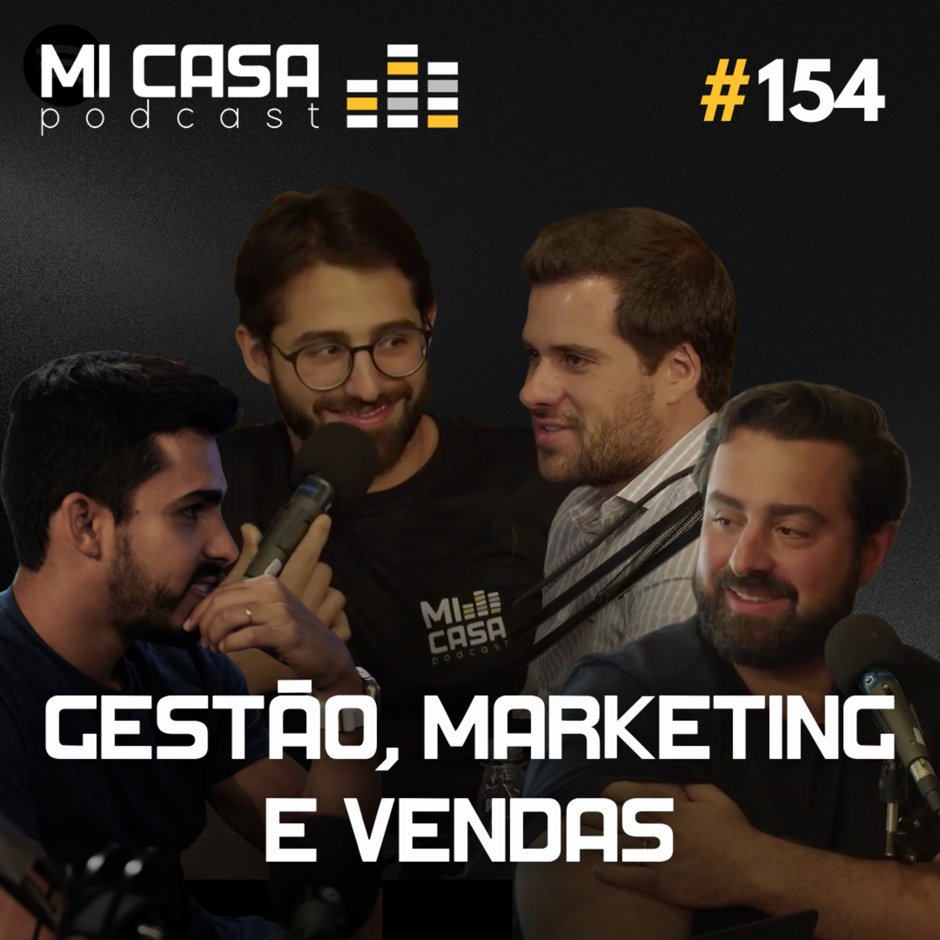 Mi Casa 154 | Gestão, Marketing e Vendas: O que realmente funciona no Mercado Imobiliário episode artwork