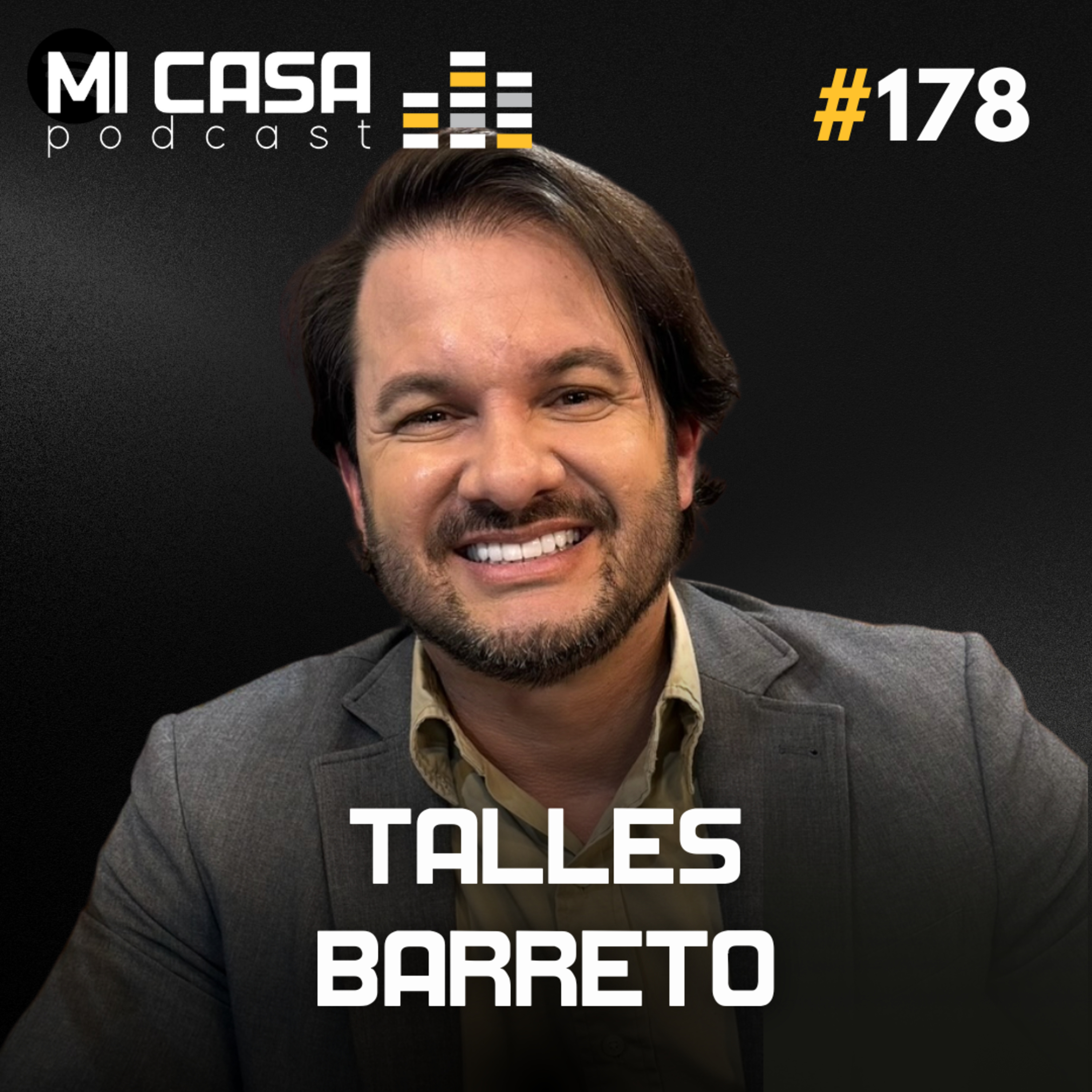 Mi Casa 178 | Segredos da Incorporação Imobiliária: De Shoppings a Loteamentos com Talles Barreto
