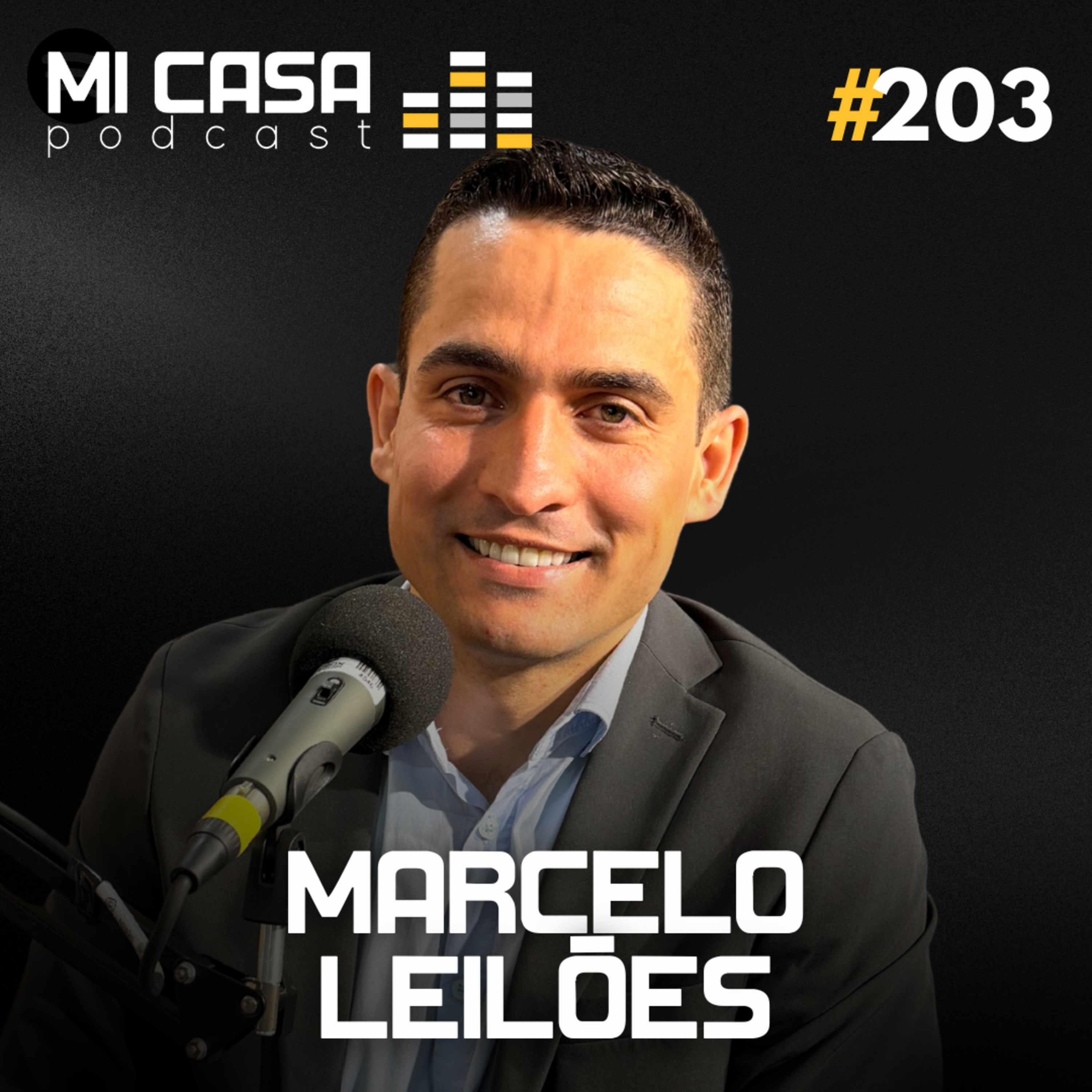 Mi Casa 203 | Como investir em imóveis de leilão e ganhar liberdade financeira com Marcelo da Cunha