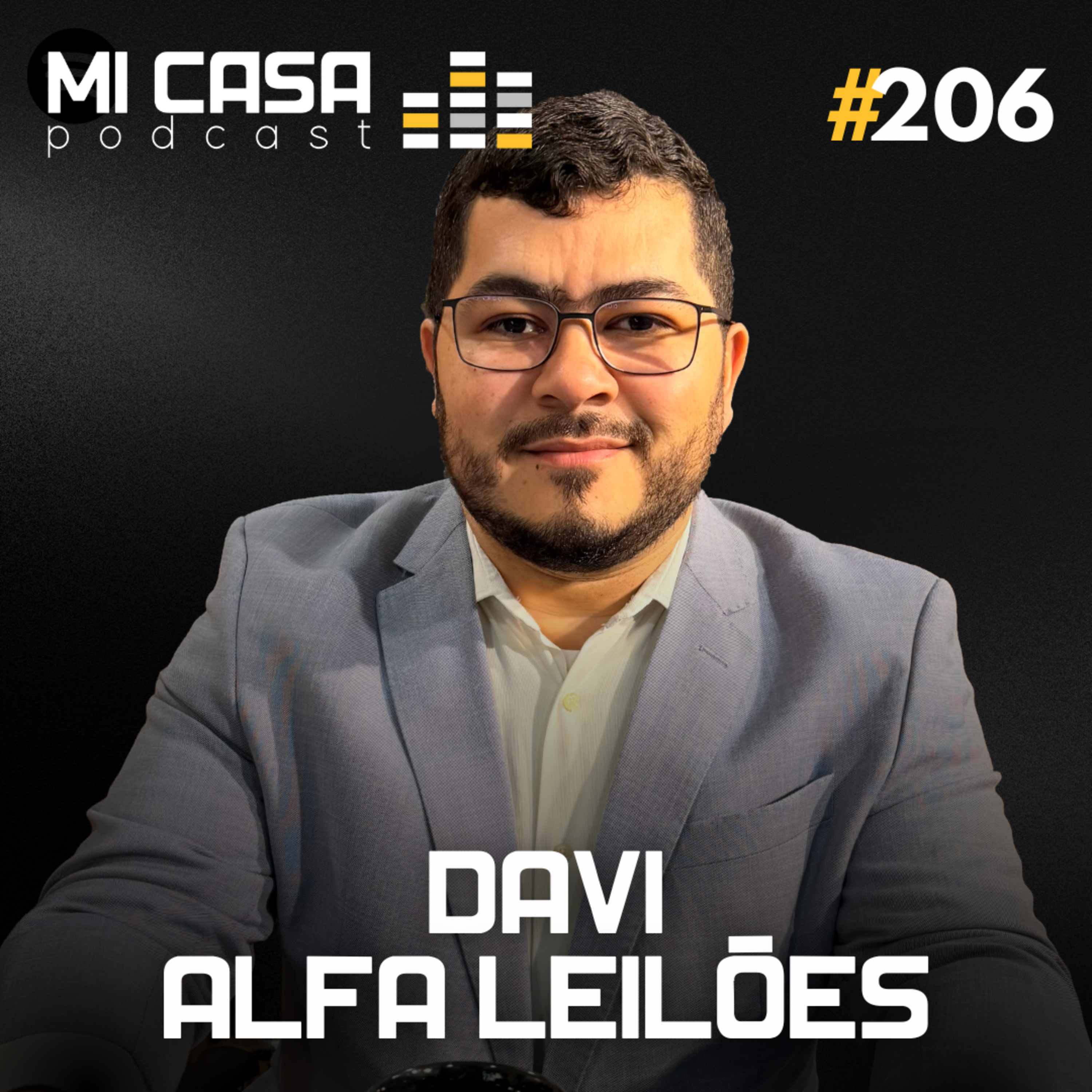 Mi Casa 206 | Como Funcionam os Leilões Judiciais na Prática com Davi de Aquino da Alfa Leilões