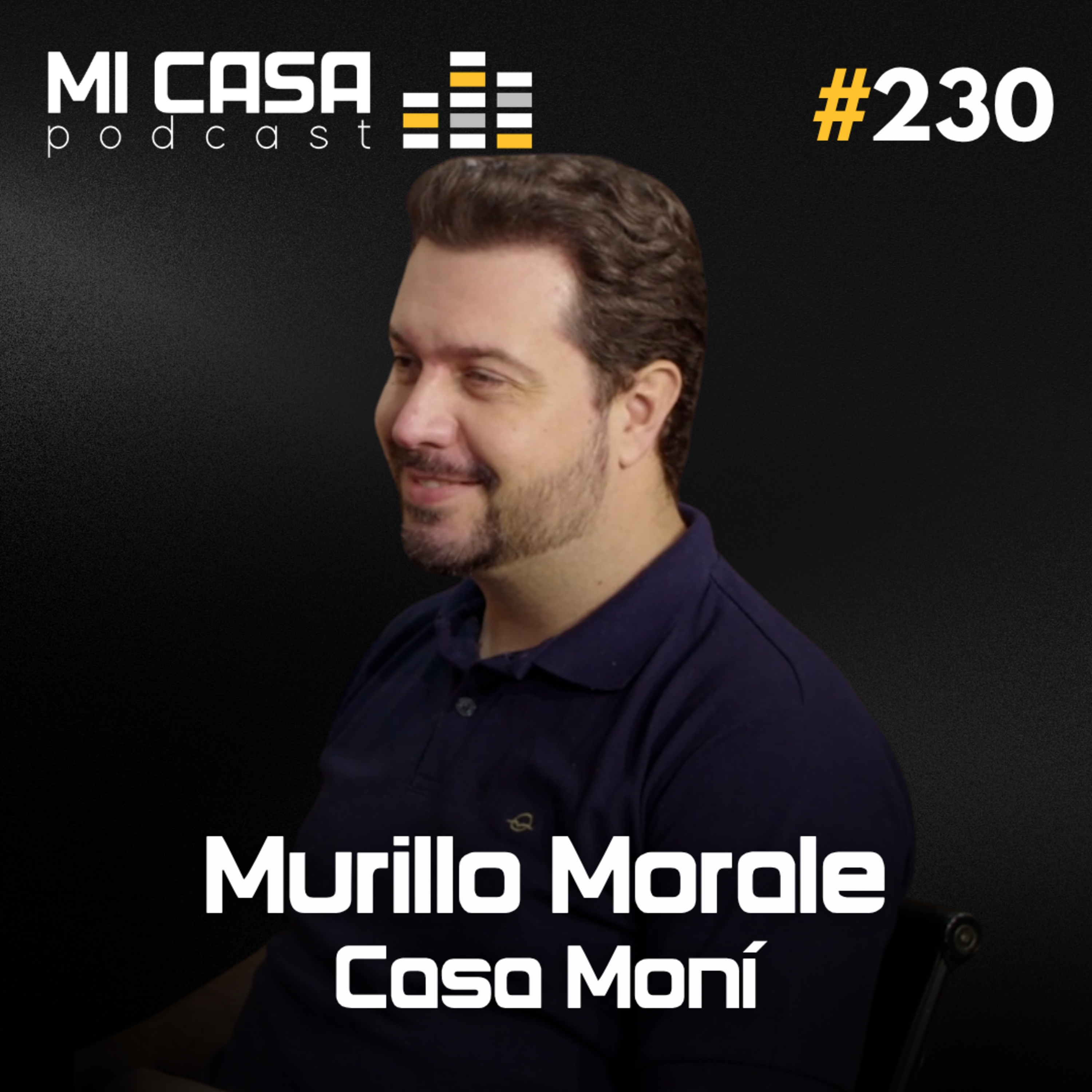 Mi Casa 230 | O Segredo da Incorporação de Casas Milionárias com Murillo Morale