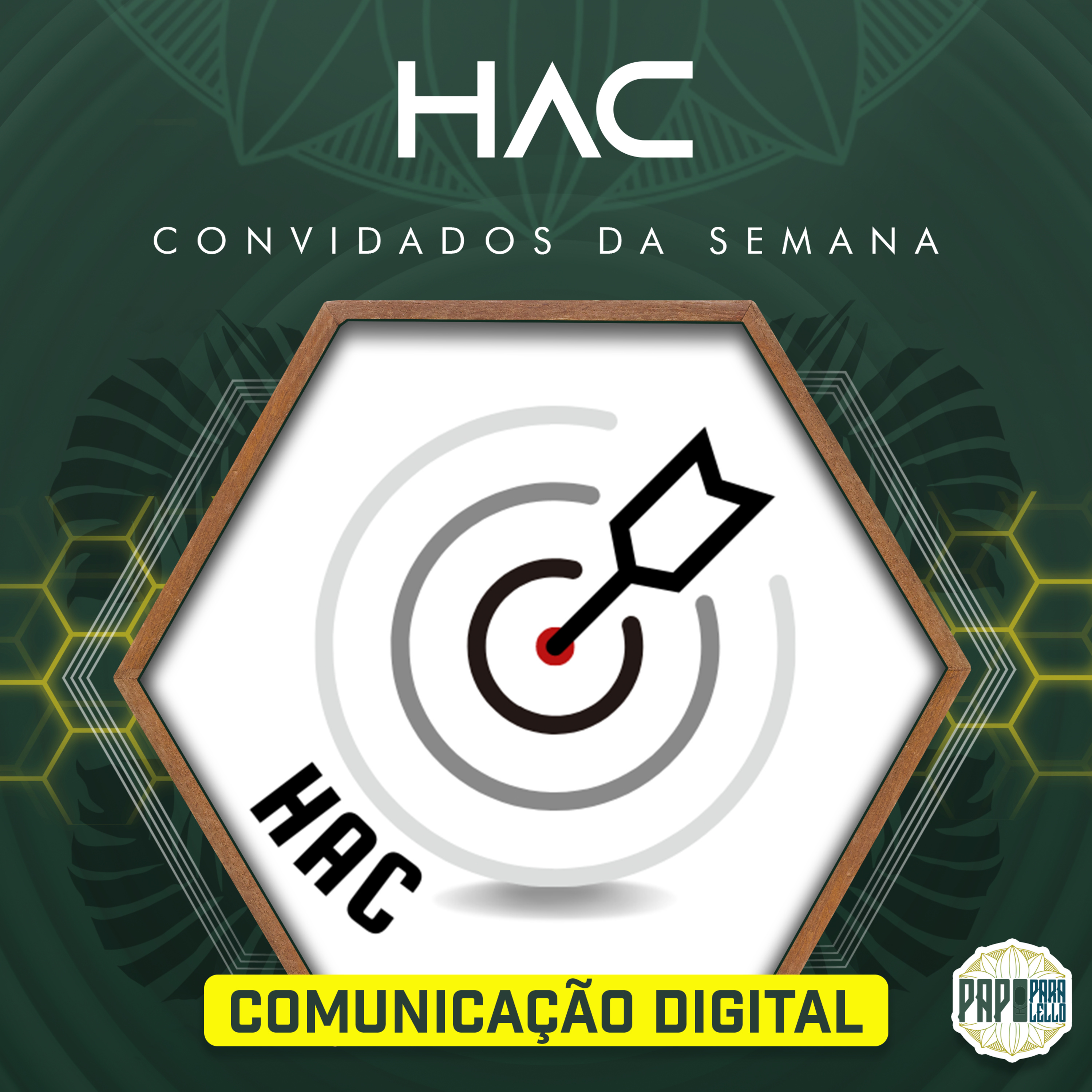 HAC (COMUNICAÇÃO DIGITAL) - Papo Paralello - #136