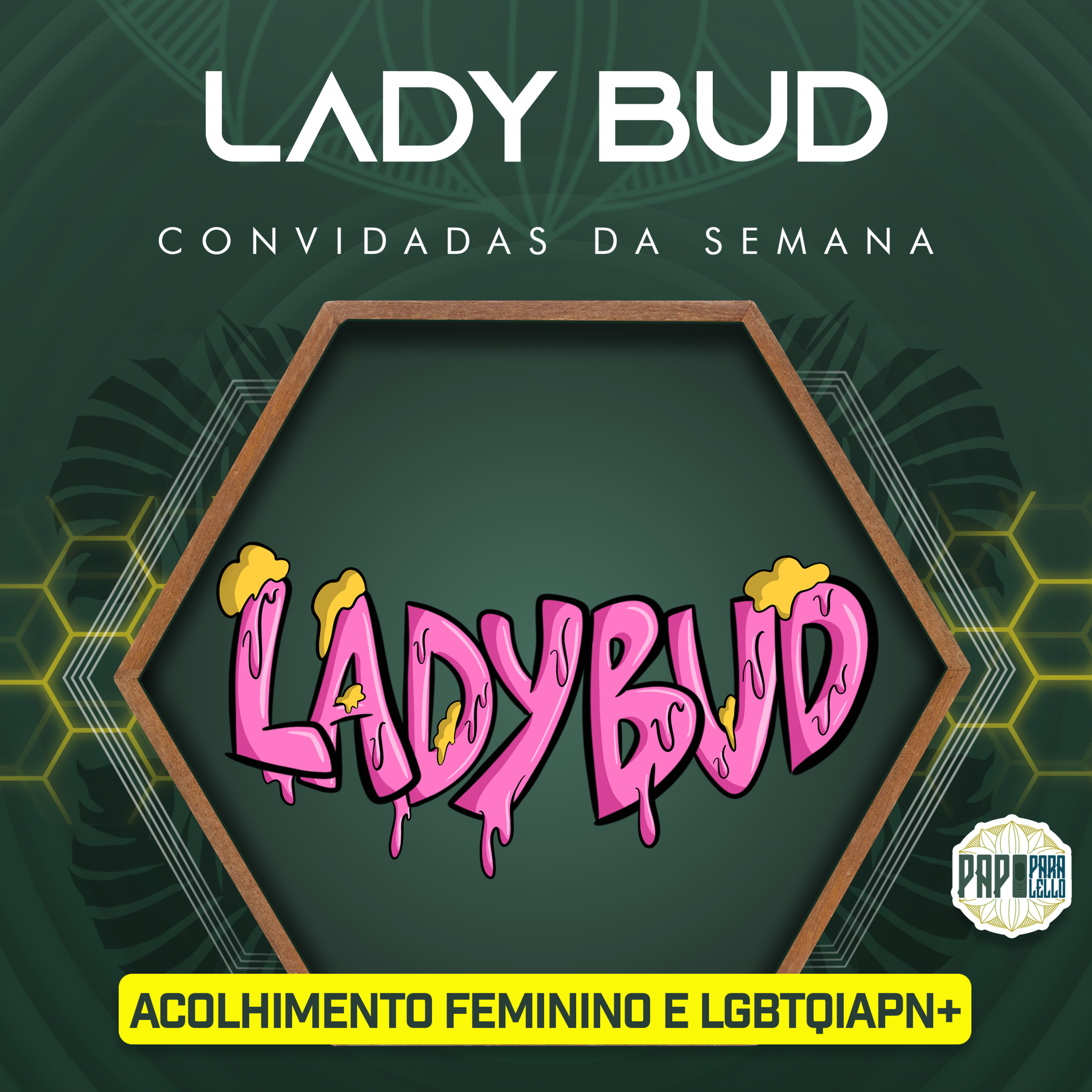 LADY BUD - Papo Paralello - #160