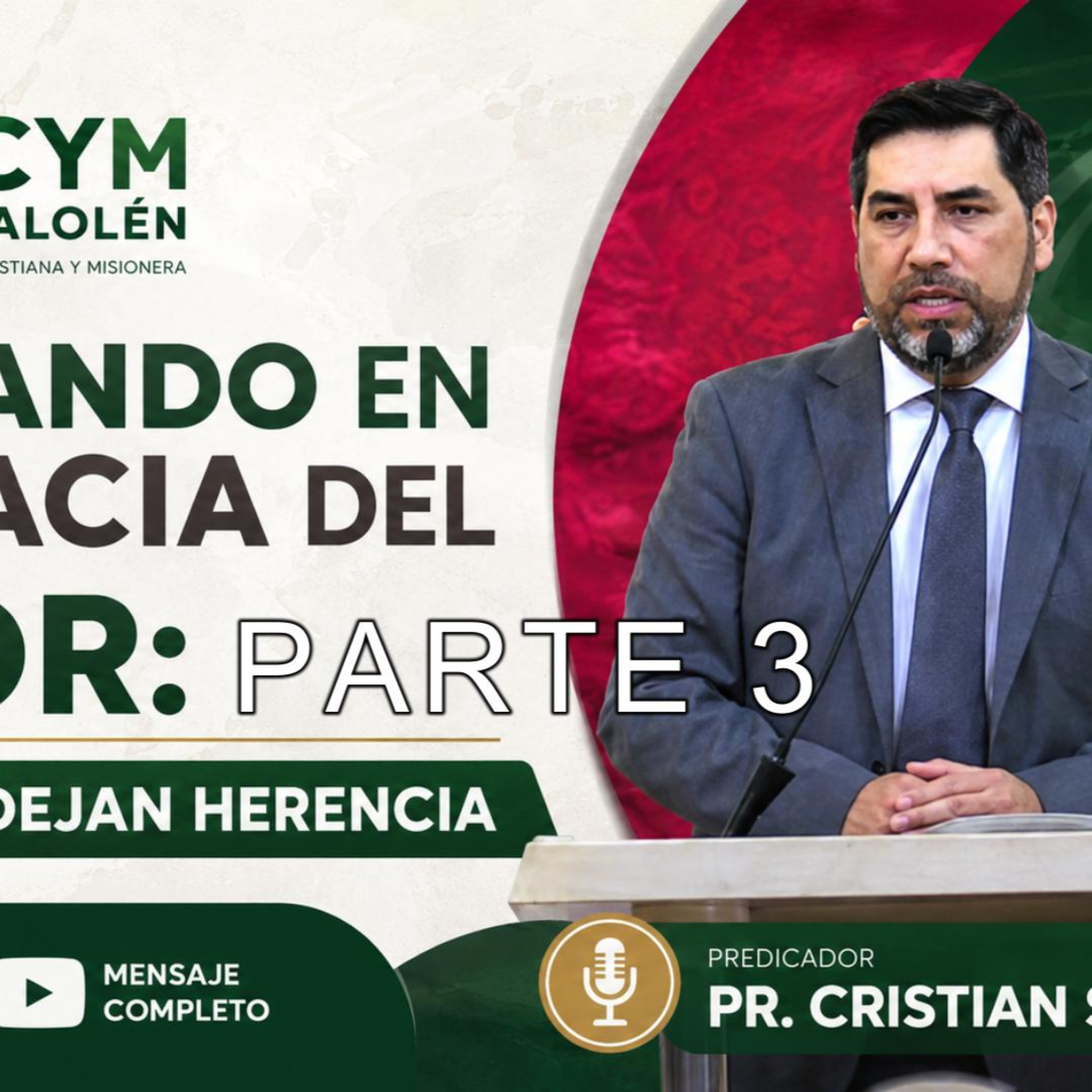 Parte 3 - Caminando en la Gracia del Señor: padres que dejan Herencia - Mensaje 21 de junio de 2026 episode artwork