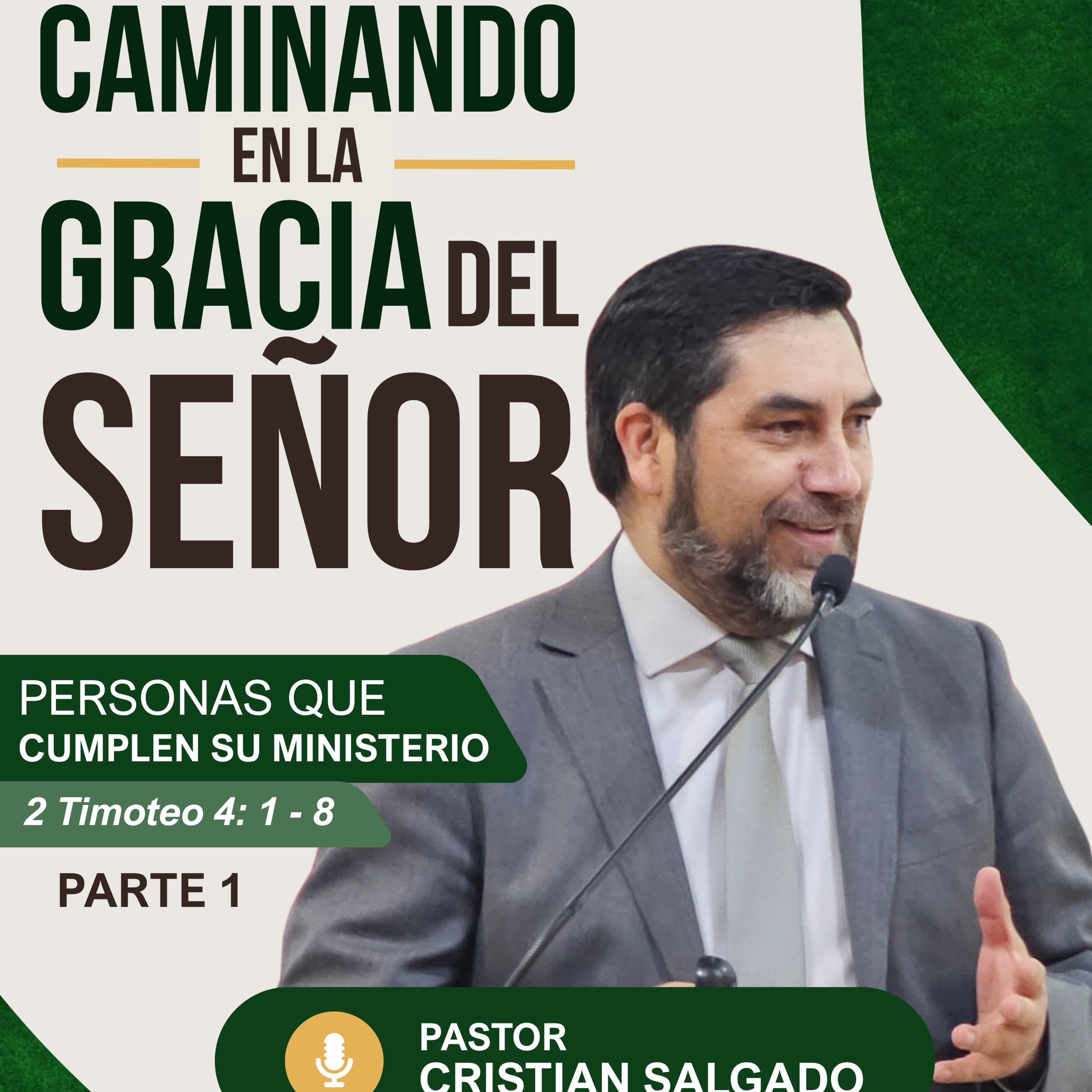 PARTE 1 Caminando en la Gracia del Señor: personas que cumplen su ministerio- Mensaje 05 de julio de 2026 episode artwork