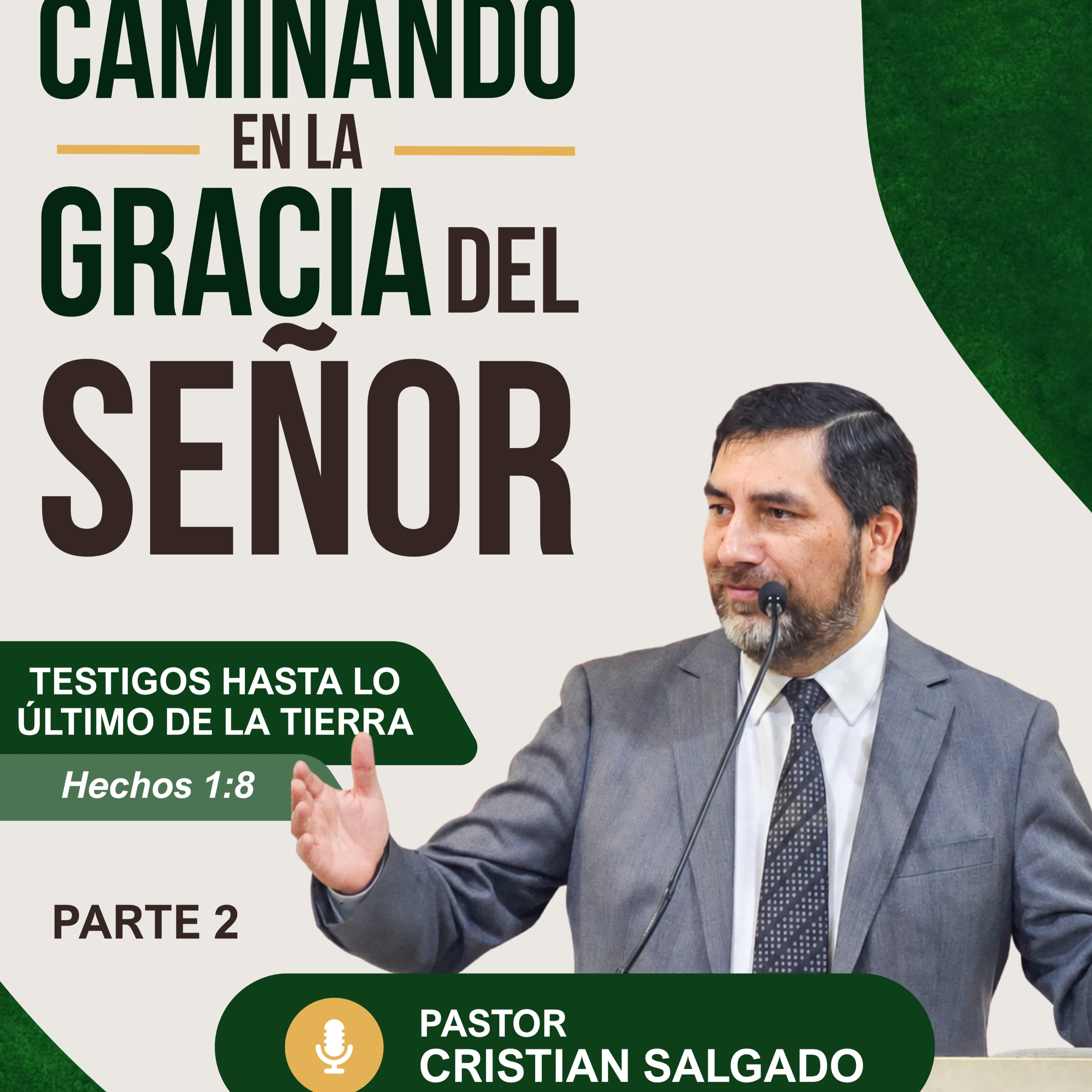 PARTE 2 - Caminando en la Gracia del Señor: testigos hasta lo último de la tierra - Mensaje 19 de julio de 2026 episode artwork