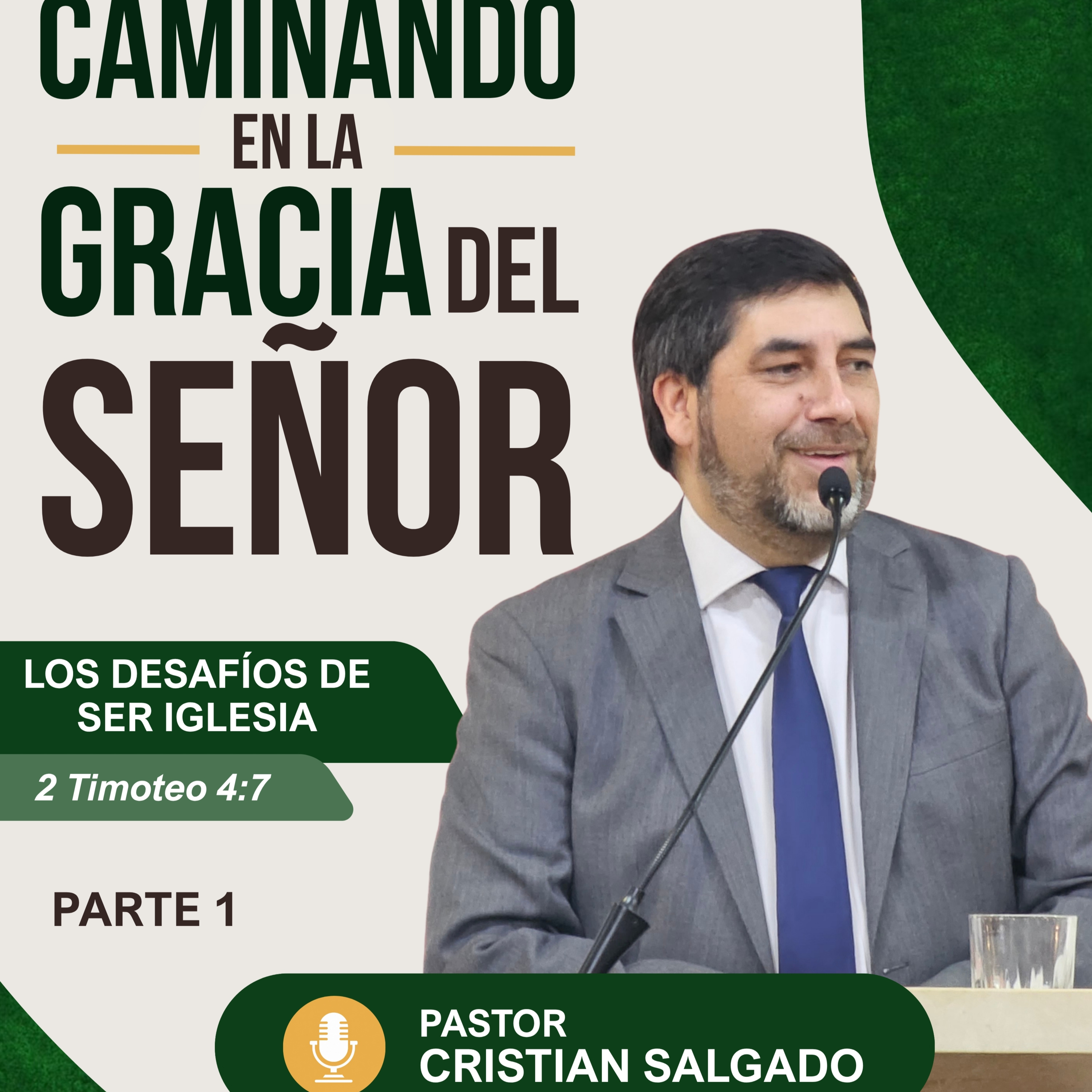 PARTE 1 Caminando en la Gracia del Señor: Los desafíos de ser Iglesia - Mensaje 26 de julio de 2026 episode artwork