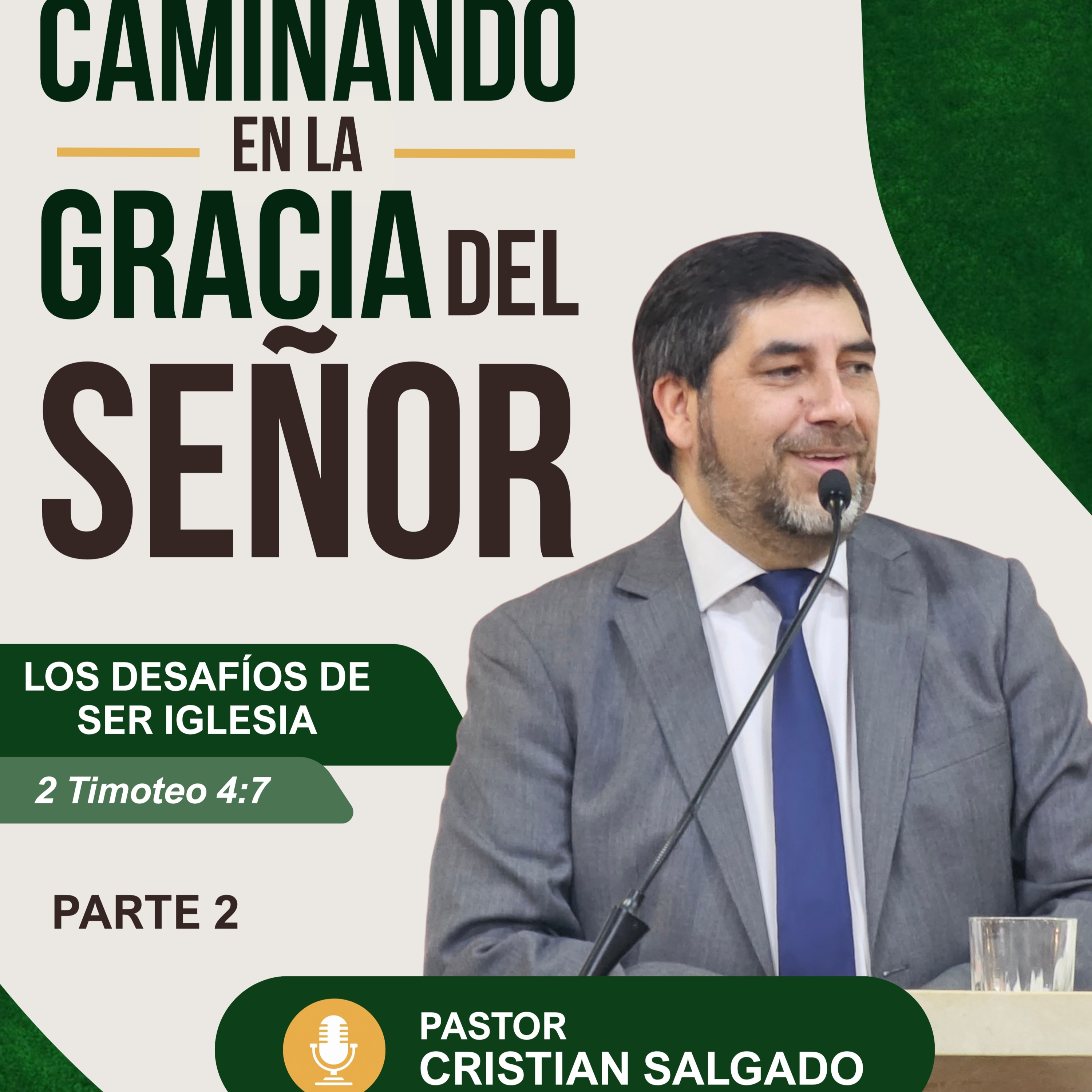 PARTE 2 Caminando en la Gracia del Señor: Los desafíos de ser Iglesia - Mensaje 26 de julio de 2026 episode artwork