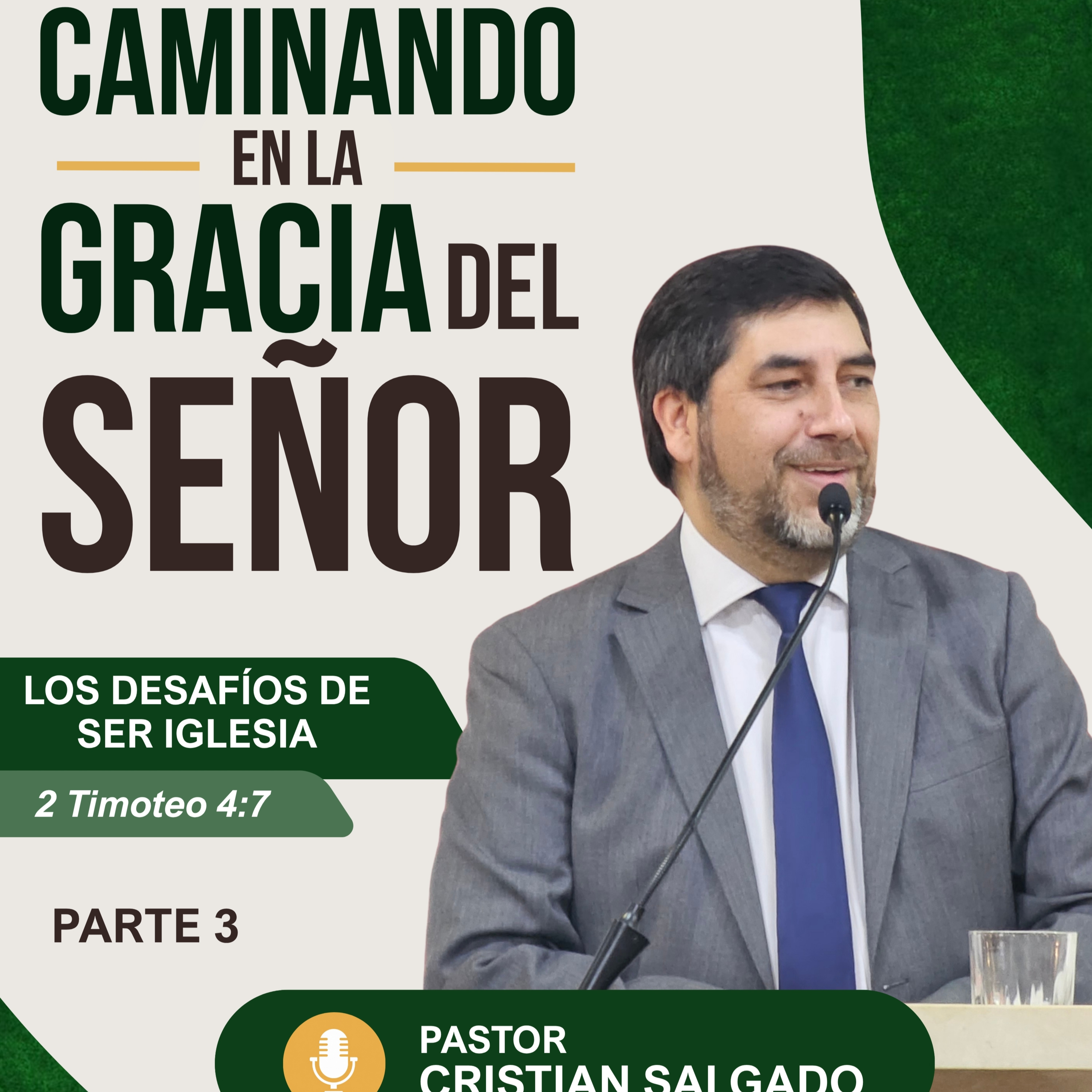 PARTE 3 Caminando en la Gracia del Señor: Los desafíos de ser Iglesia - Mensaje 26 de julio de 2026 episode artwork