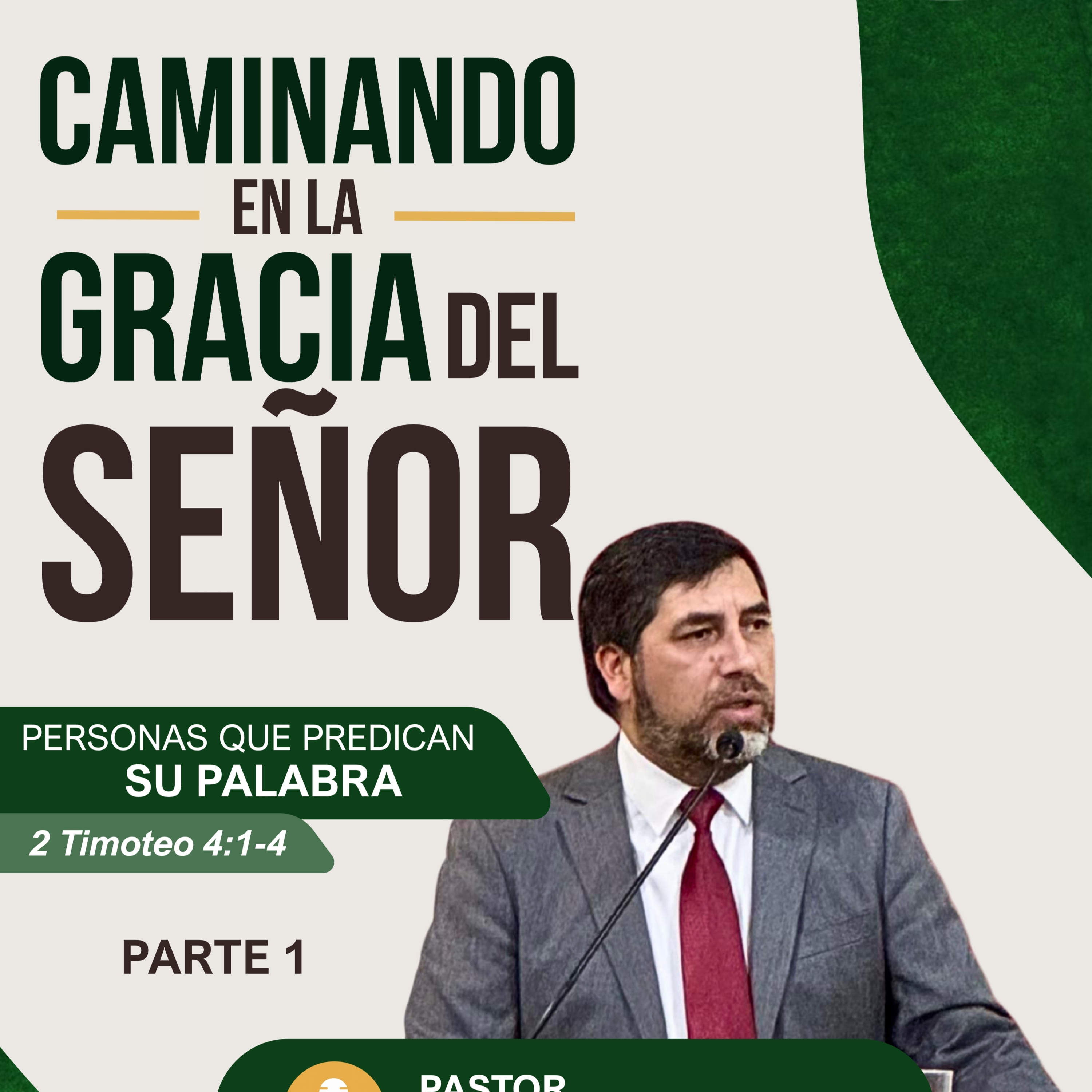 Caminando en la Gracia del Señor: Personas que predican La Palabra - Mensaje 02 de agosto de 2026 episode artwork