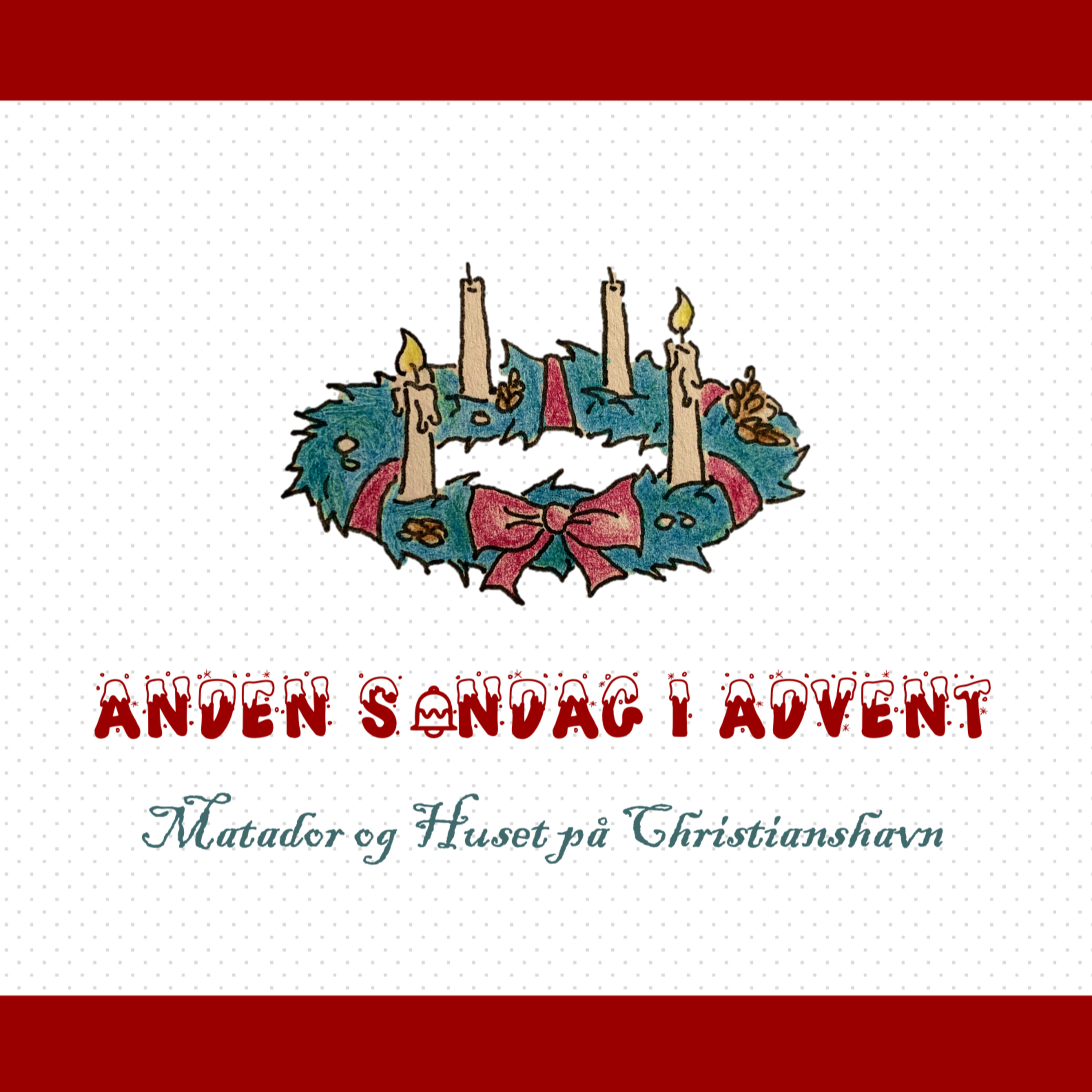 Anden søndag i advent - Jul i Matador og Huset på Christianshavn