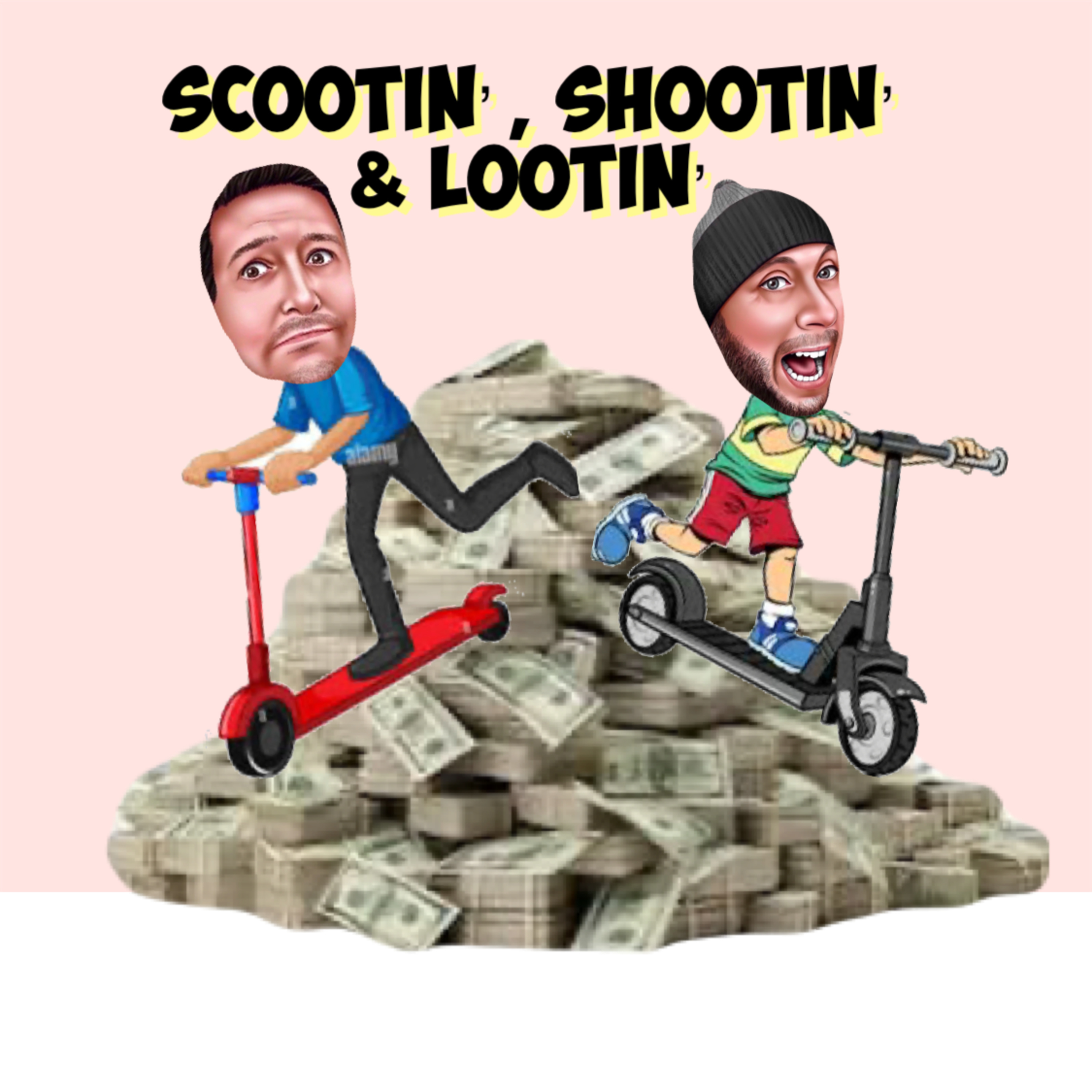 Scootin' , Shootin' & Lootin' episode artwork