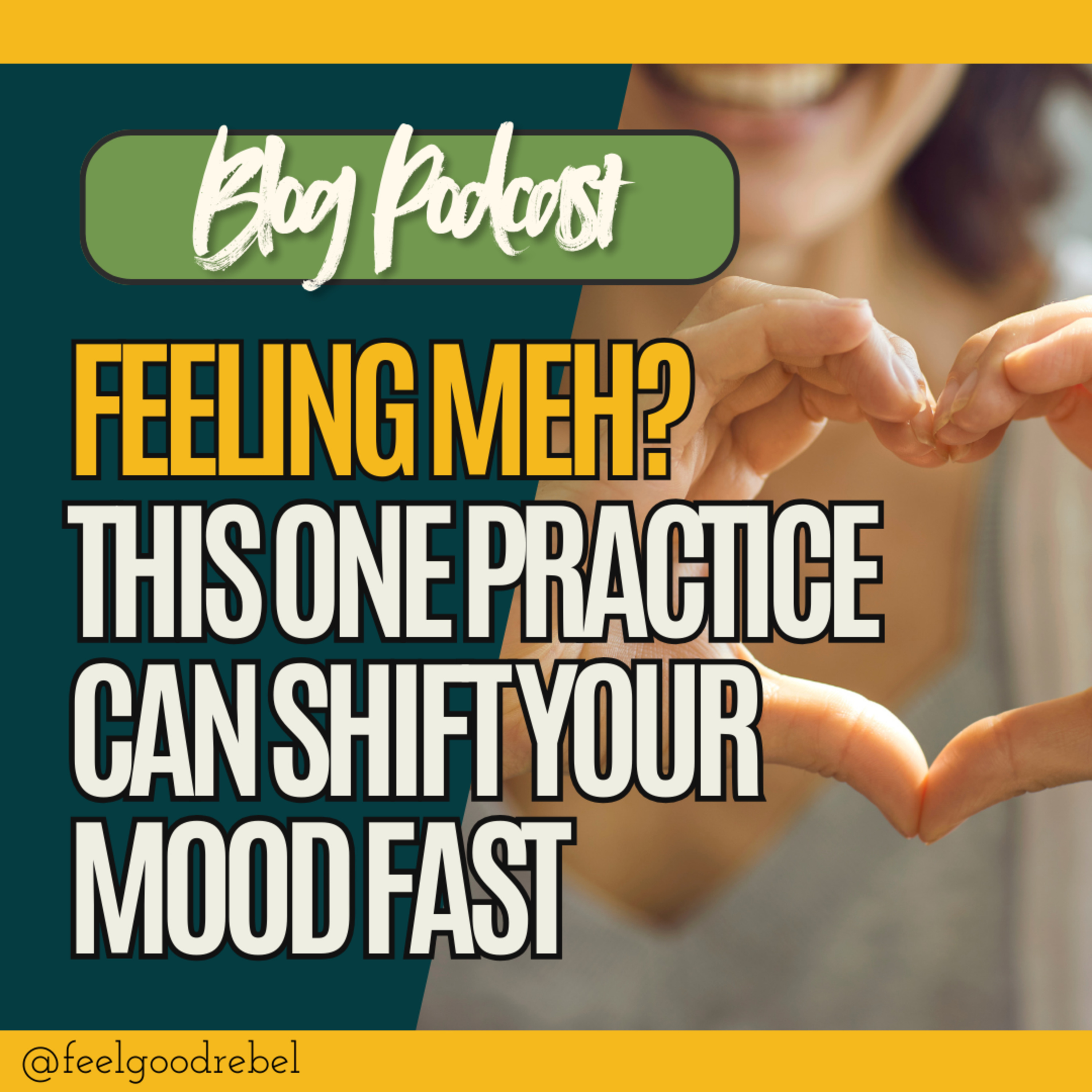 Feeling Meh? This One Practice Can Shift Everything (blog post reading + ramblings) episode artwork