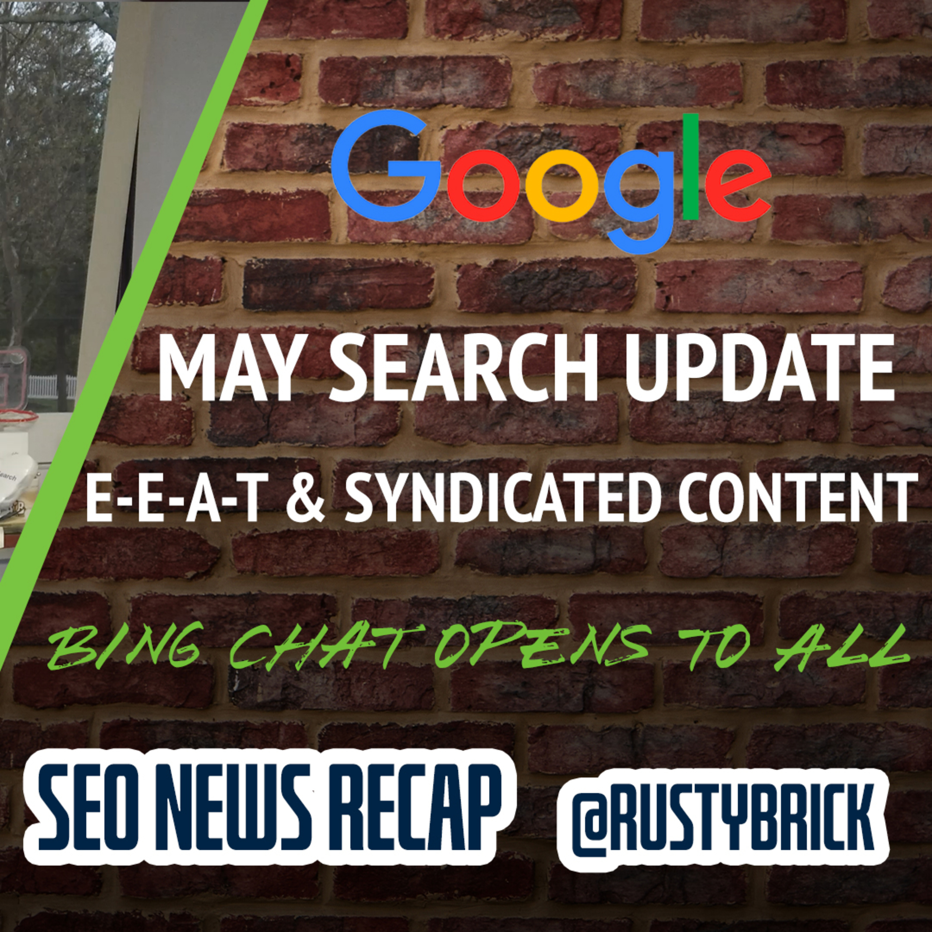 Unconfirmed May Google Update, Bing Chat Opens To All, E-E-A-T Factors & Syndicated Content episode artwork