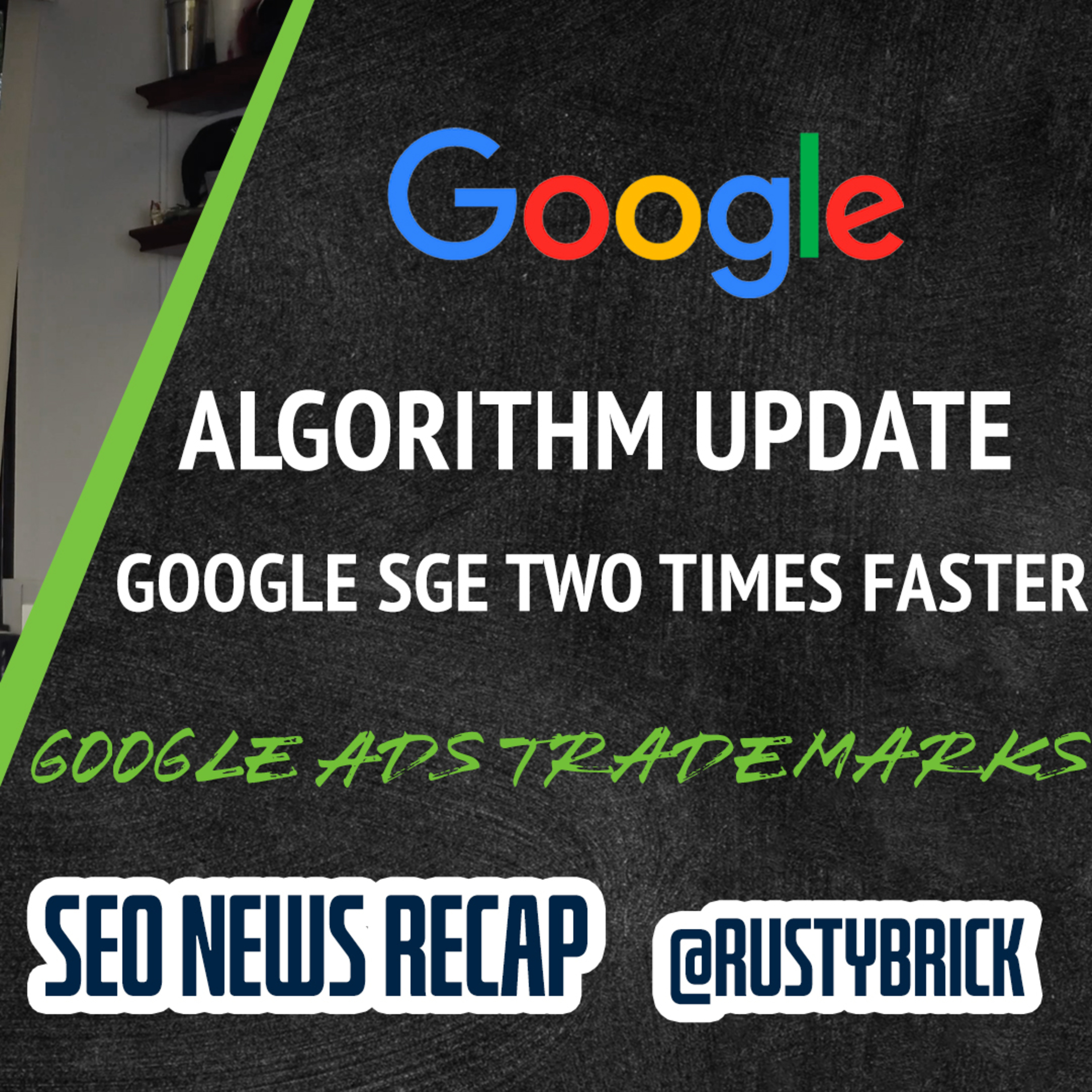 Google Search Ranking Update, Google Ads Trademark Policy Change, SGE 2X Faster & Tons Of SEO Topics episode artwork
