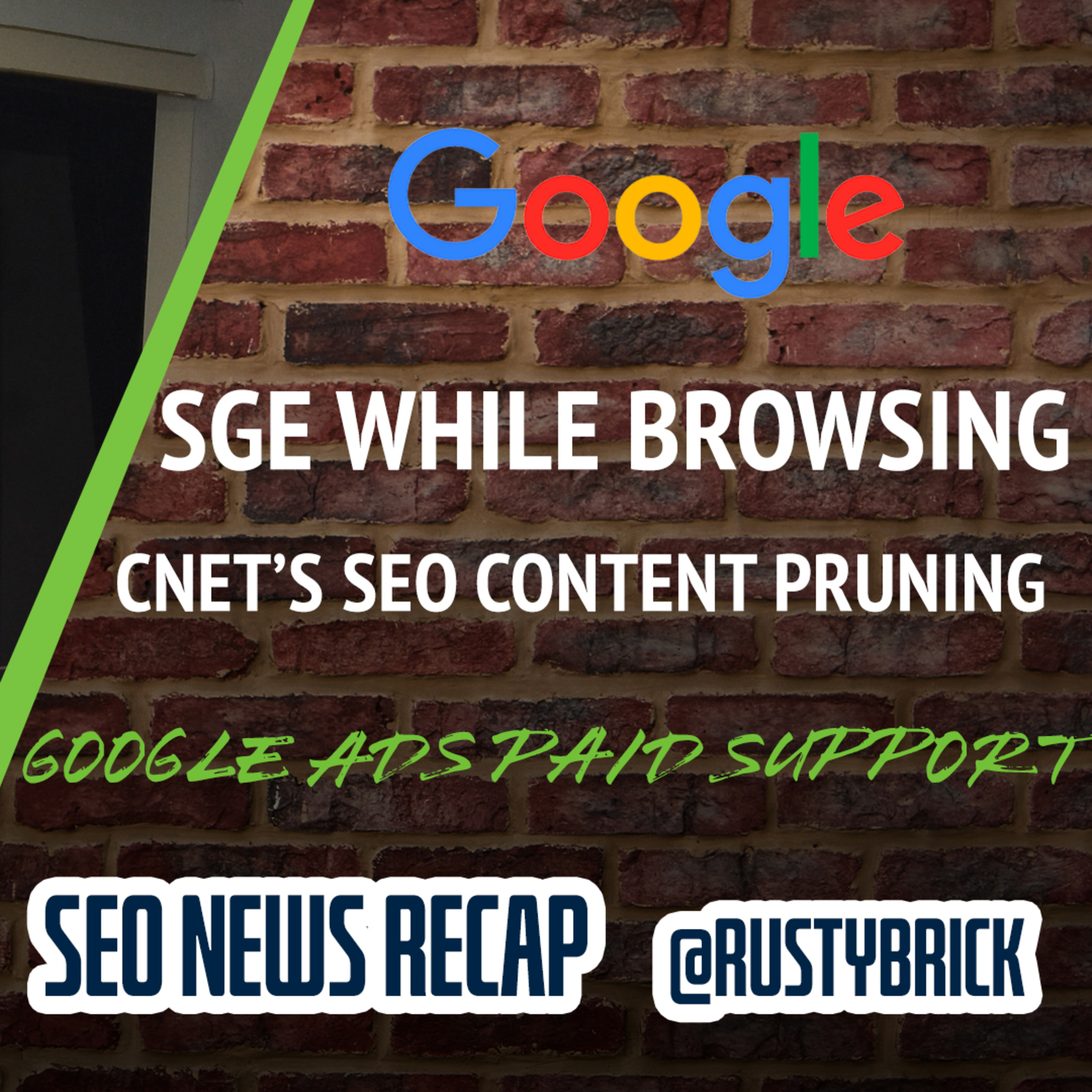 Google SGE While Browsing, AI Content, Content Pruning, Google Ads Paid Support & More episode artwork