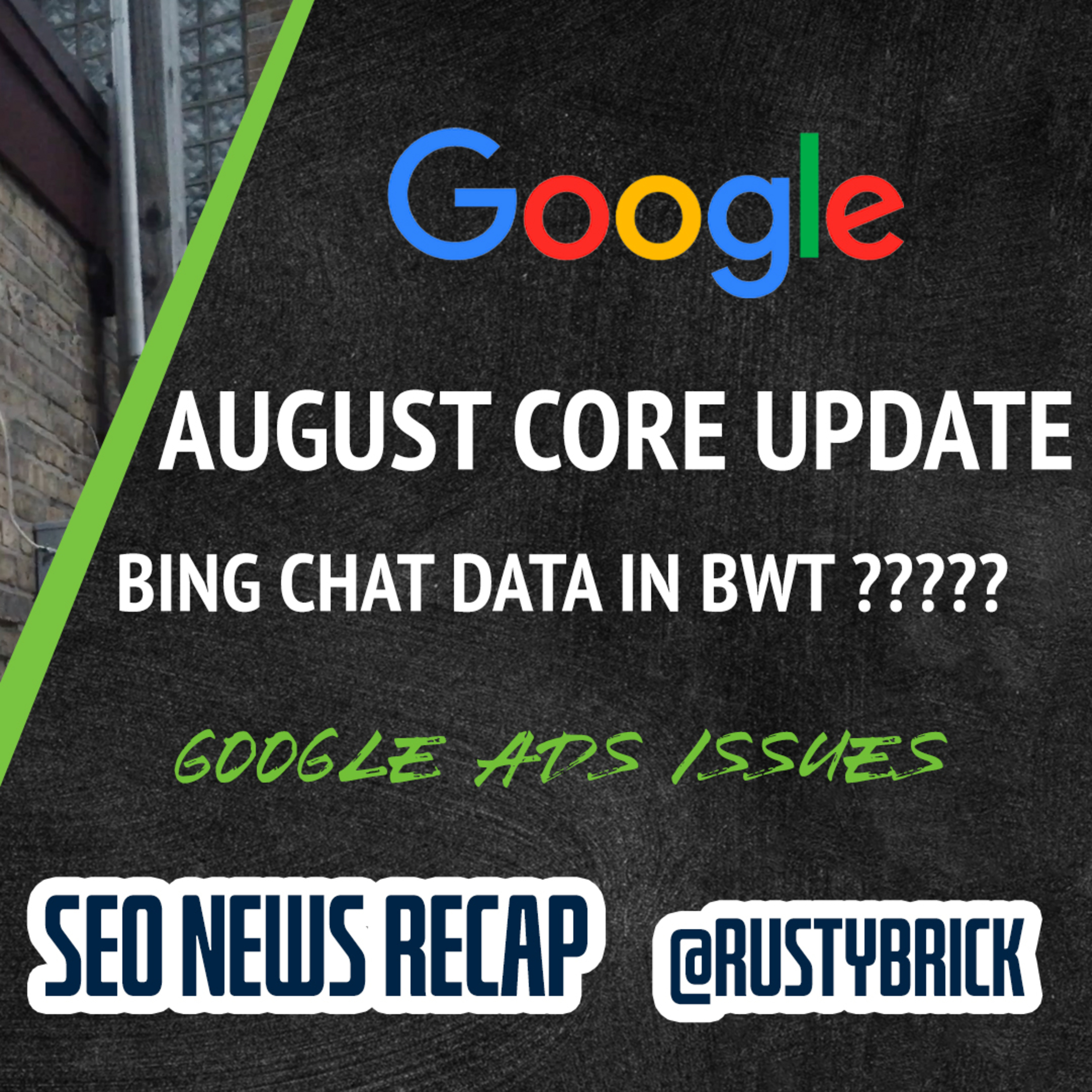 Google August Core Update, Unconfirmed Updates, Bing Chat Data Not In Webmaster Tools & More episode artwork
