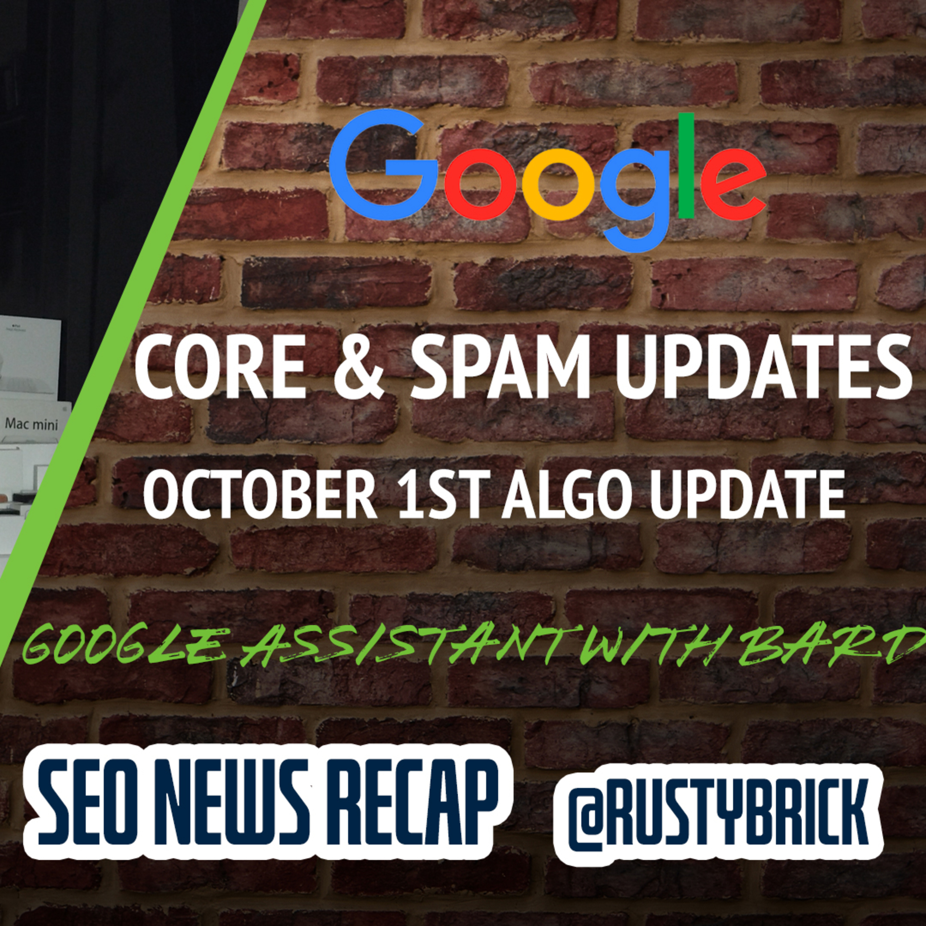 Google October Core & Spam Update, October 1st Update, Assistant With Bard & Much More episode artwork